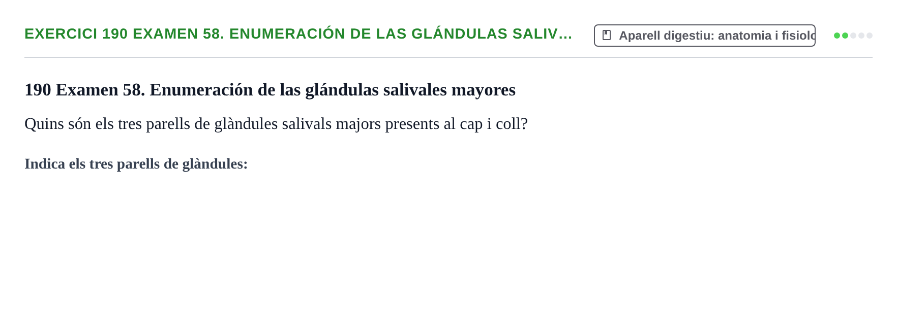 Enunciado: 190 Examen 58. Enumeración de las glándulas saliv…