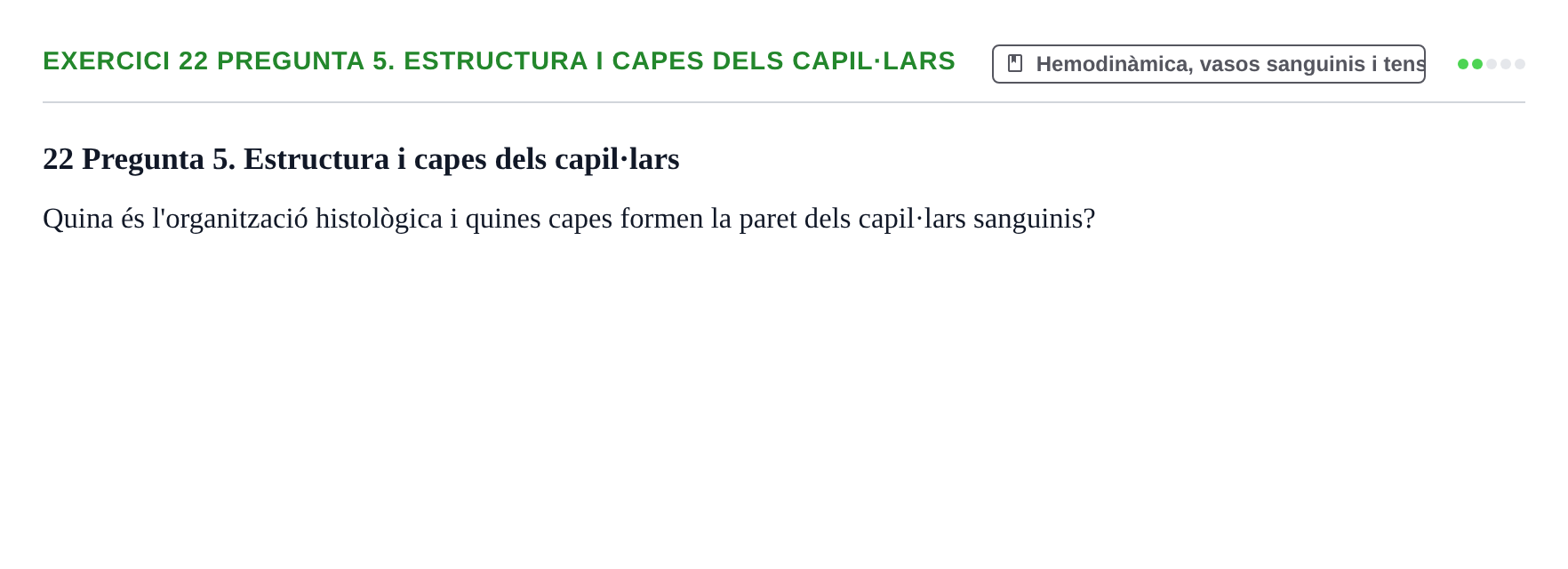 Enunciado: 22 Pregunta 5. Estructura i capes dels capil·lars
