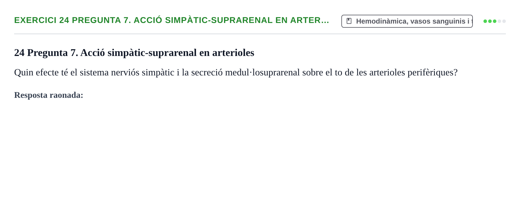 Enunciado: 24 Pregunta 7. Acció simpàtic-suprarenal en arter…