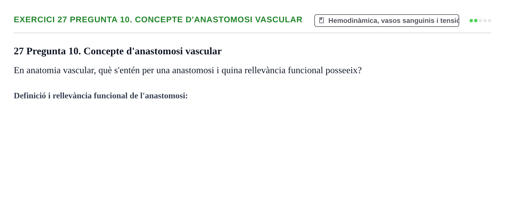 Enunciado: 27 Pregunta 10. Concepte d'anastomosi vascular
