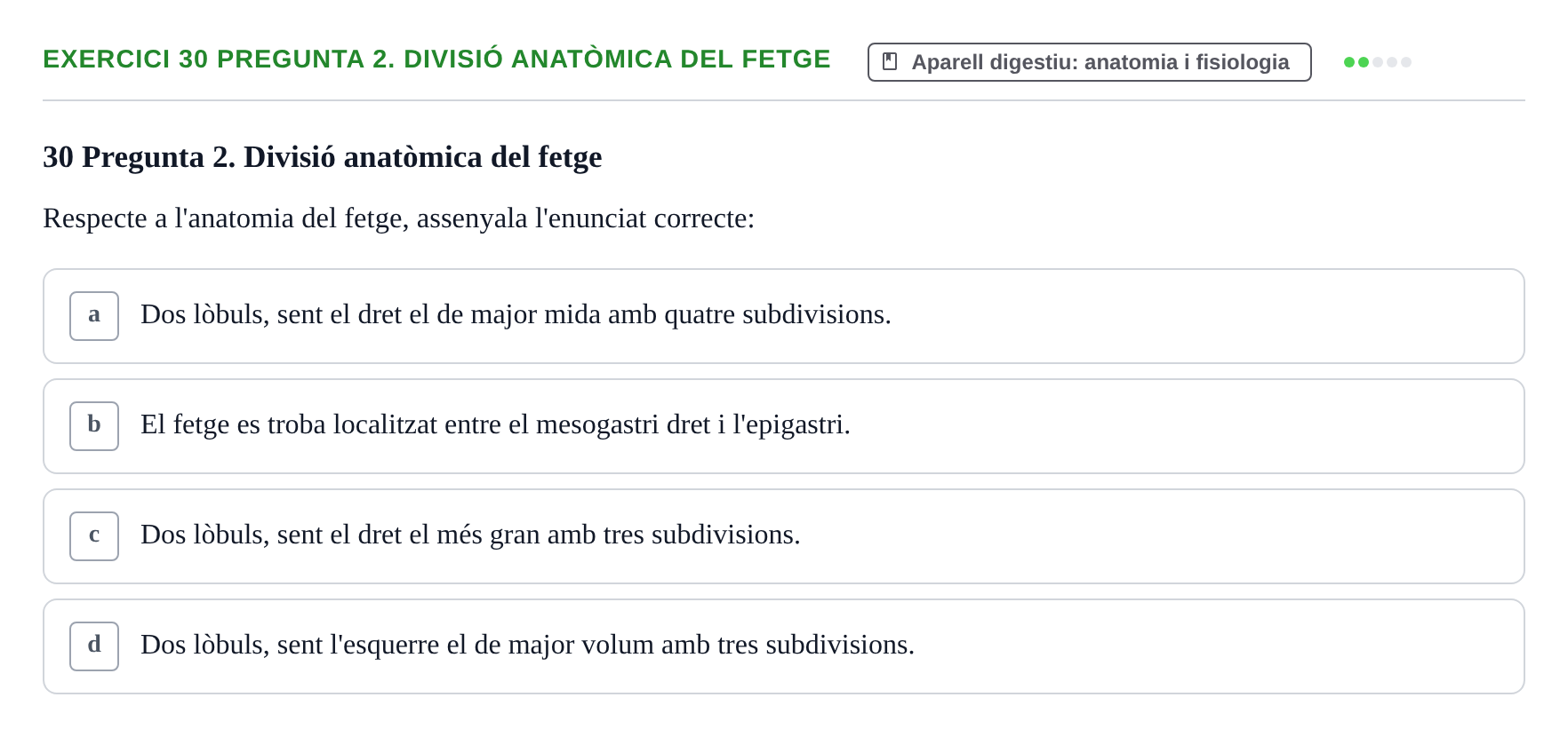 Enunciado: 30 Pregunta 2. Divisió anatòmica del fetge