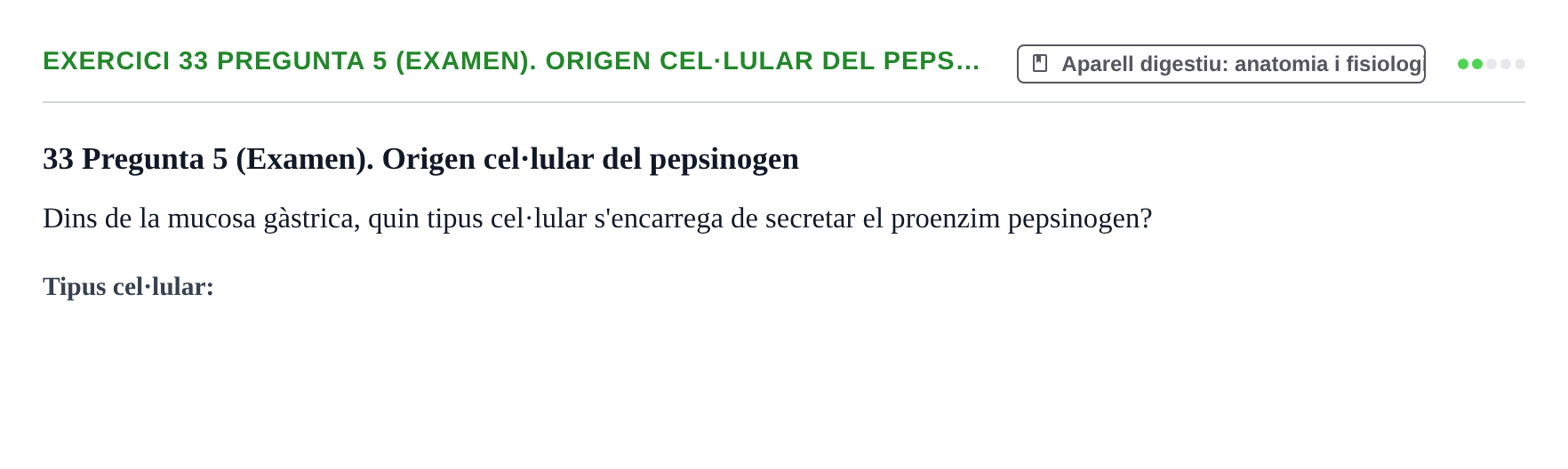 Enunciado: 33 Pregunta 5 (Examen). Origen cel·lular del peps…