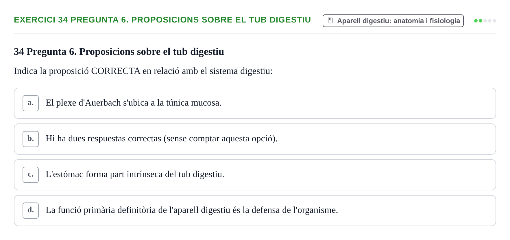 Enunciado: 34 Pregunta 6. Proposicions sobre el tub digestiu