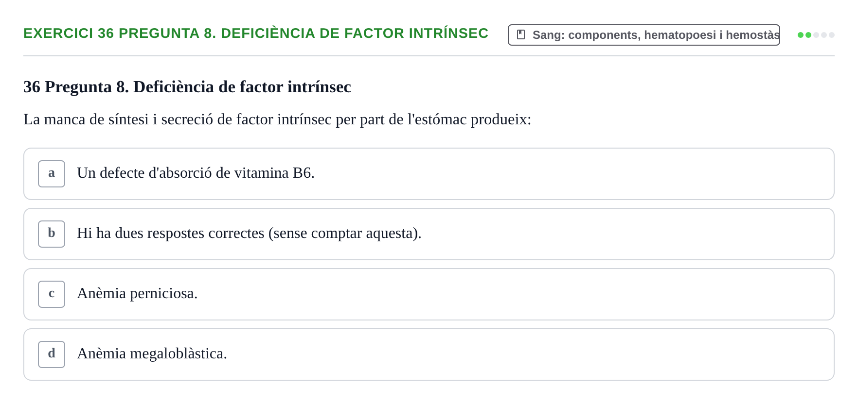 Enunciado: 36 Pregunta 8. Deficiència de factor intrínsec