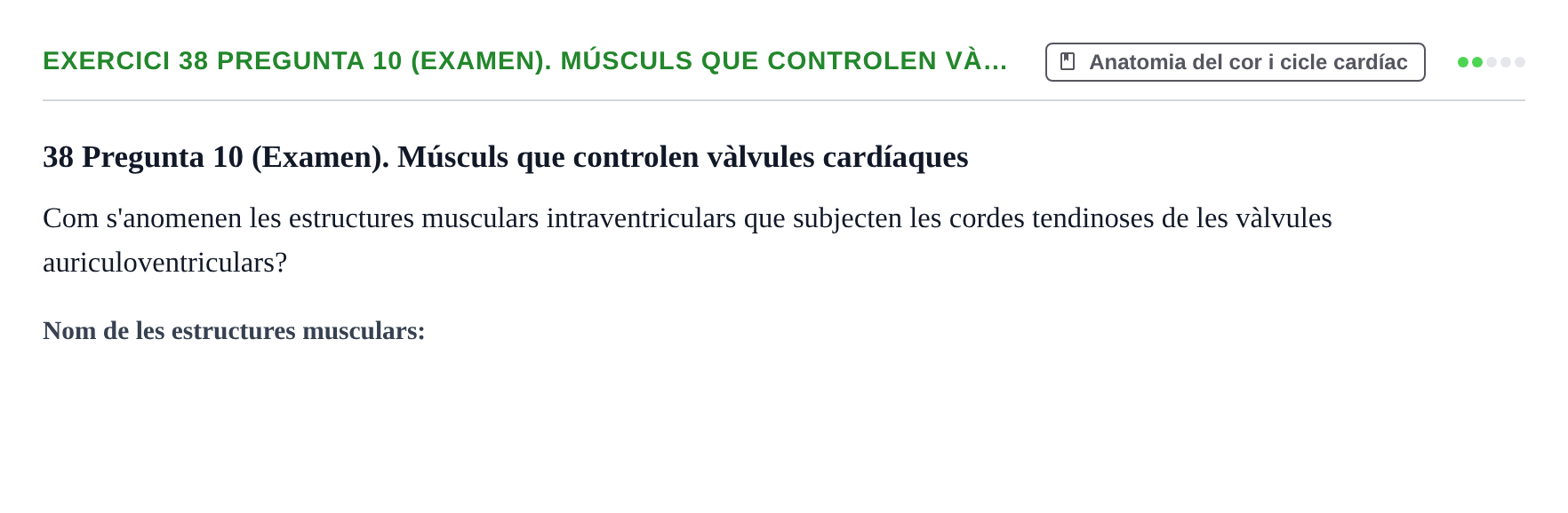 Enunciado: 38 Pregunta 10 (Examen). Músculs que controlen và…