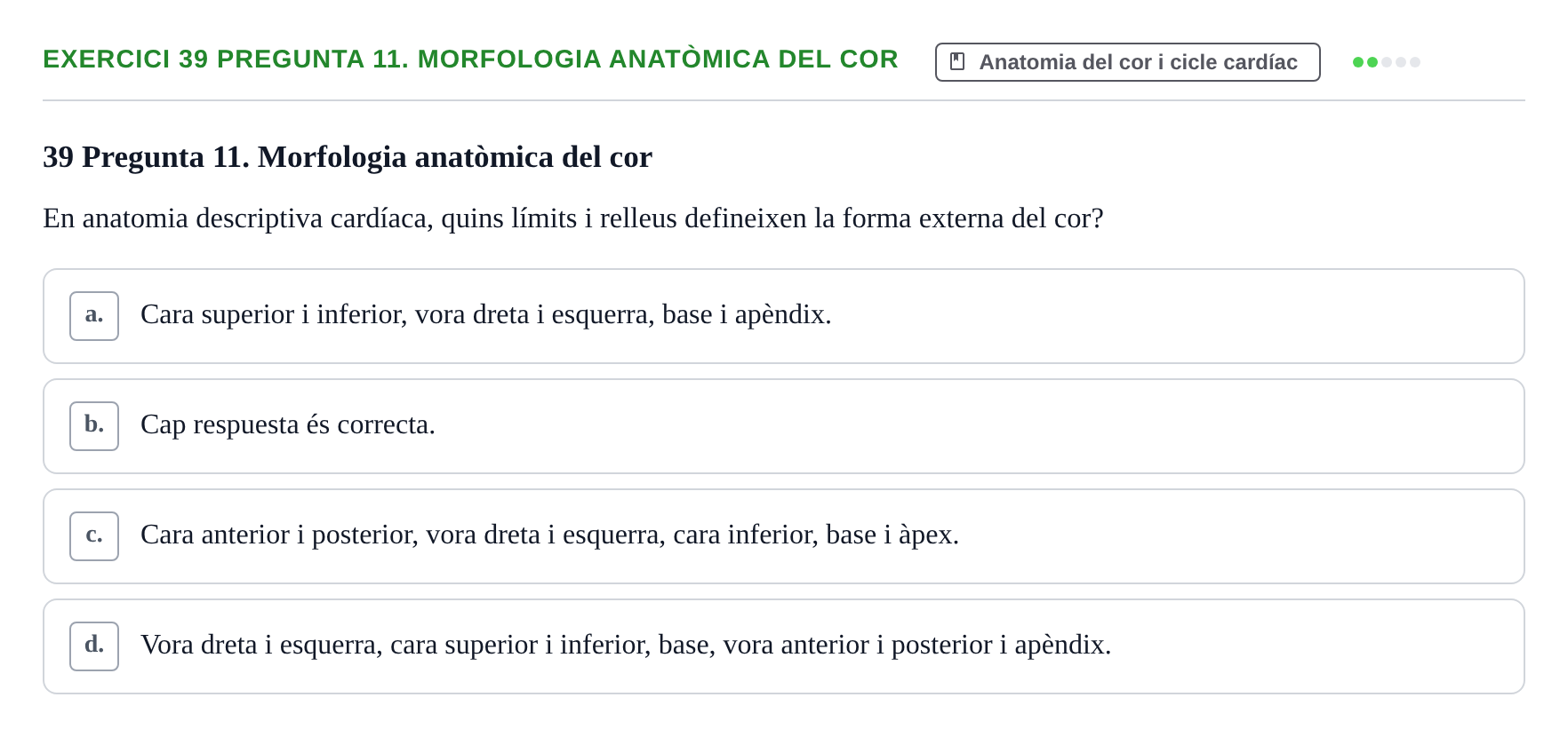 Enunciado: 39 Pregunta 11. Morfologia anatòmica del cor