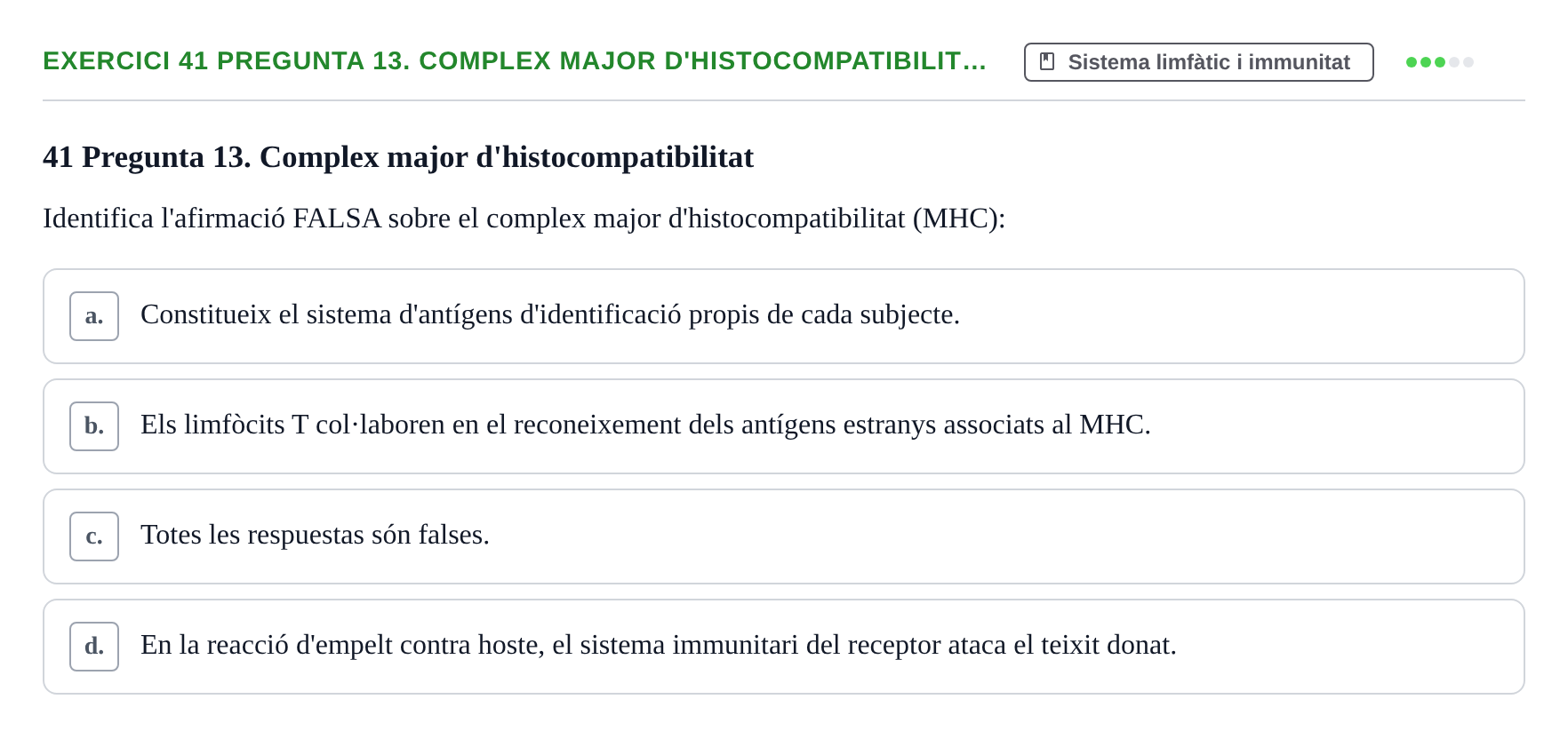 Enunciado: 41 Pregunta 13. Complex major d'histocompatibilit…