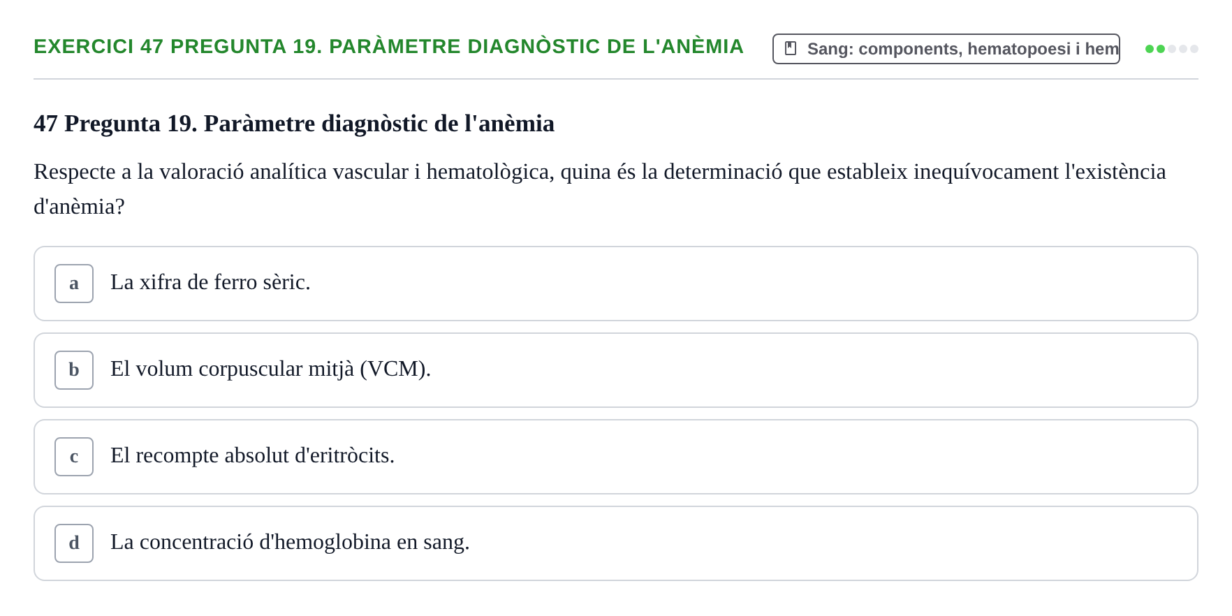 Enunciado: 47 Pregunta 19. Paràmetre diagnòstic de l'anèmia