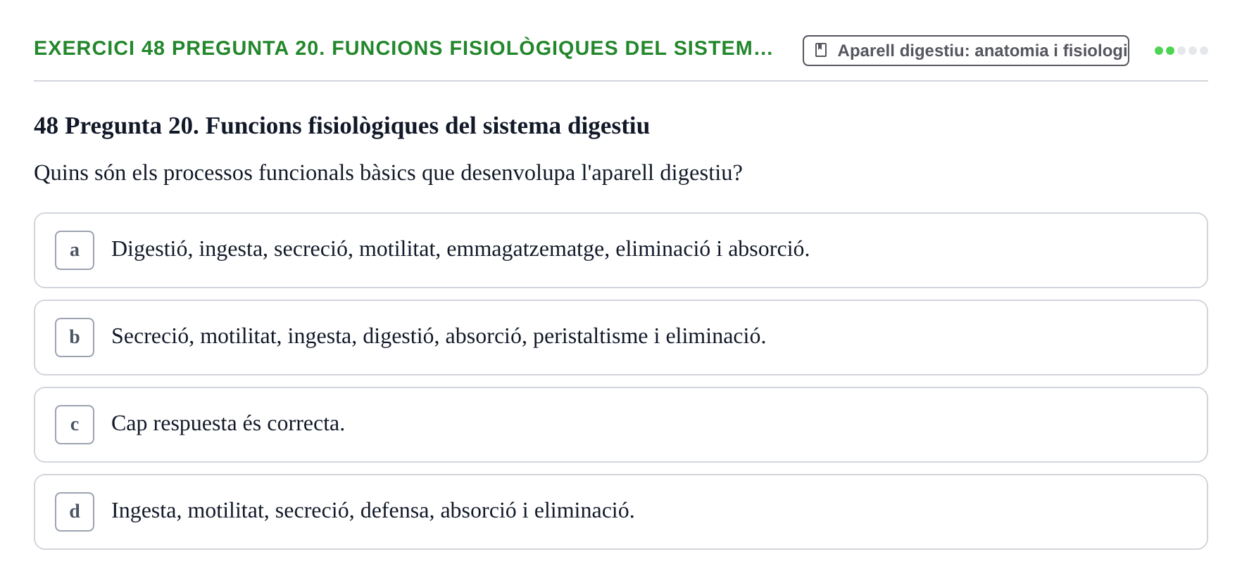 Enunciado: 48 Pregunta 20. Funcions fisiològiques del sistem…