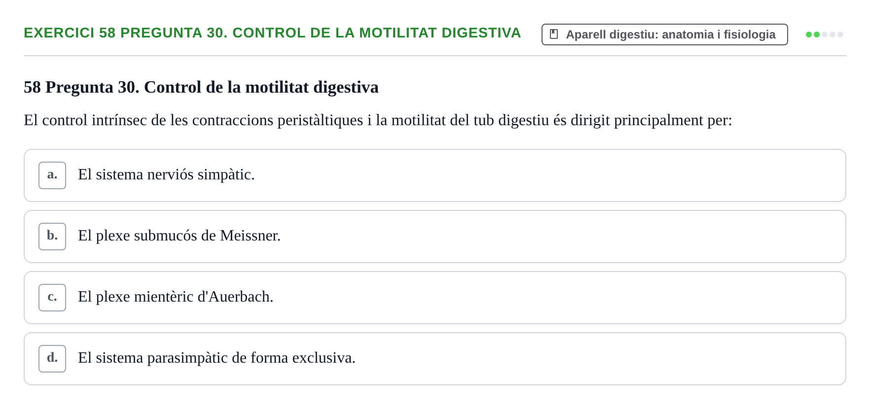 Enunciado: 58 Pregunta 30. Control de la motilitat digestiva