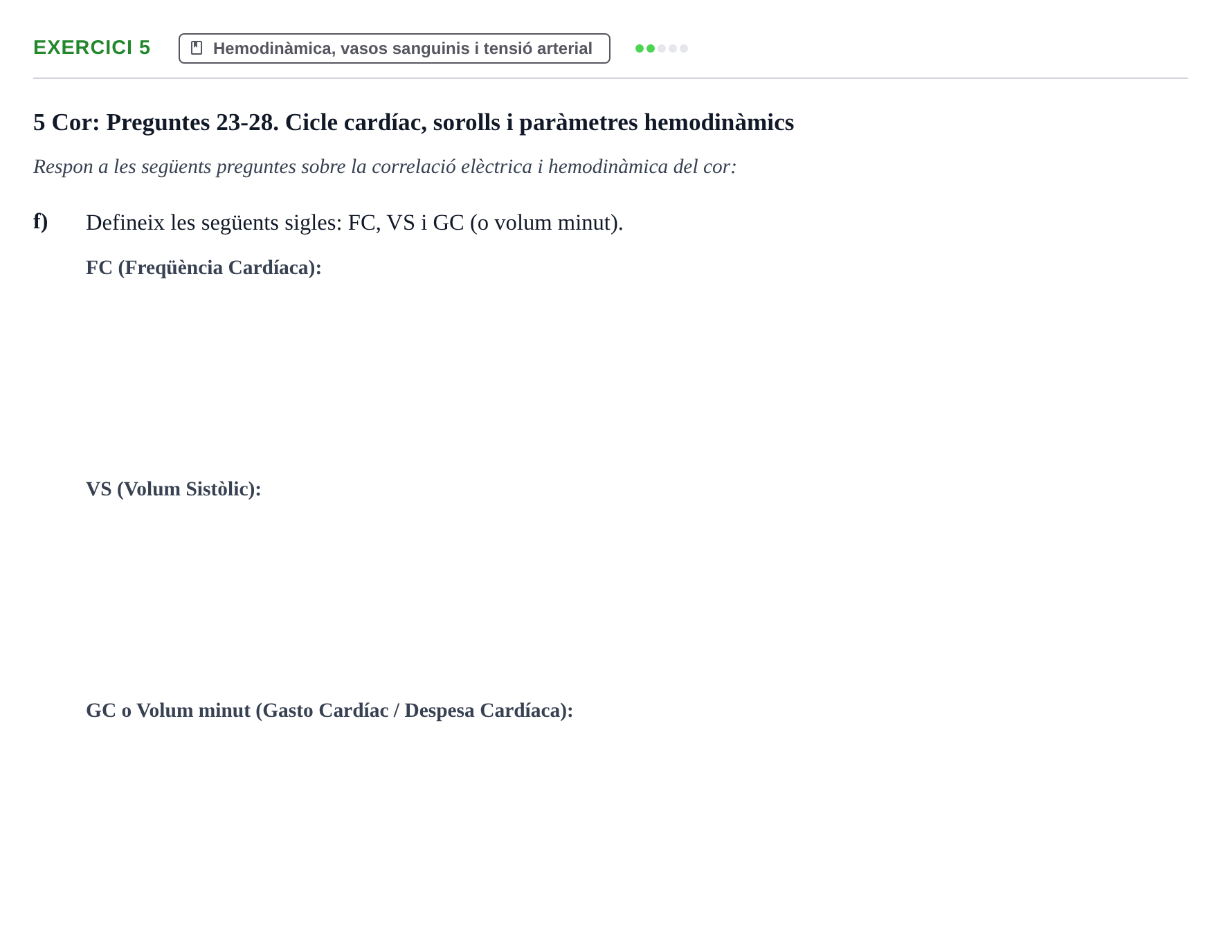 Enunciado: 5 - Hemodinàmica, vasos sanguinis i tensió arteri…