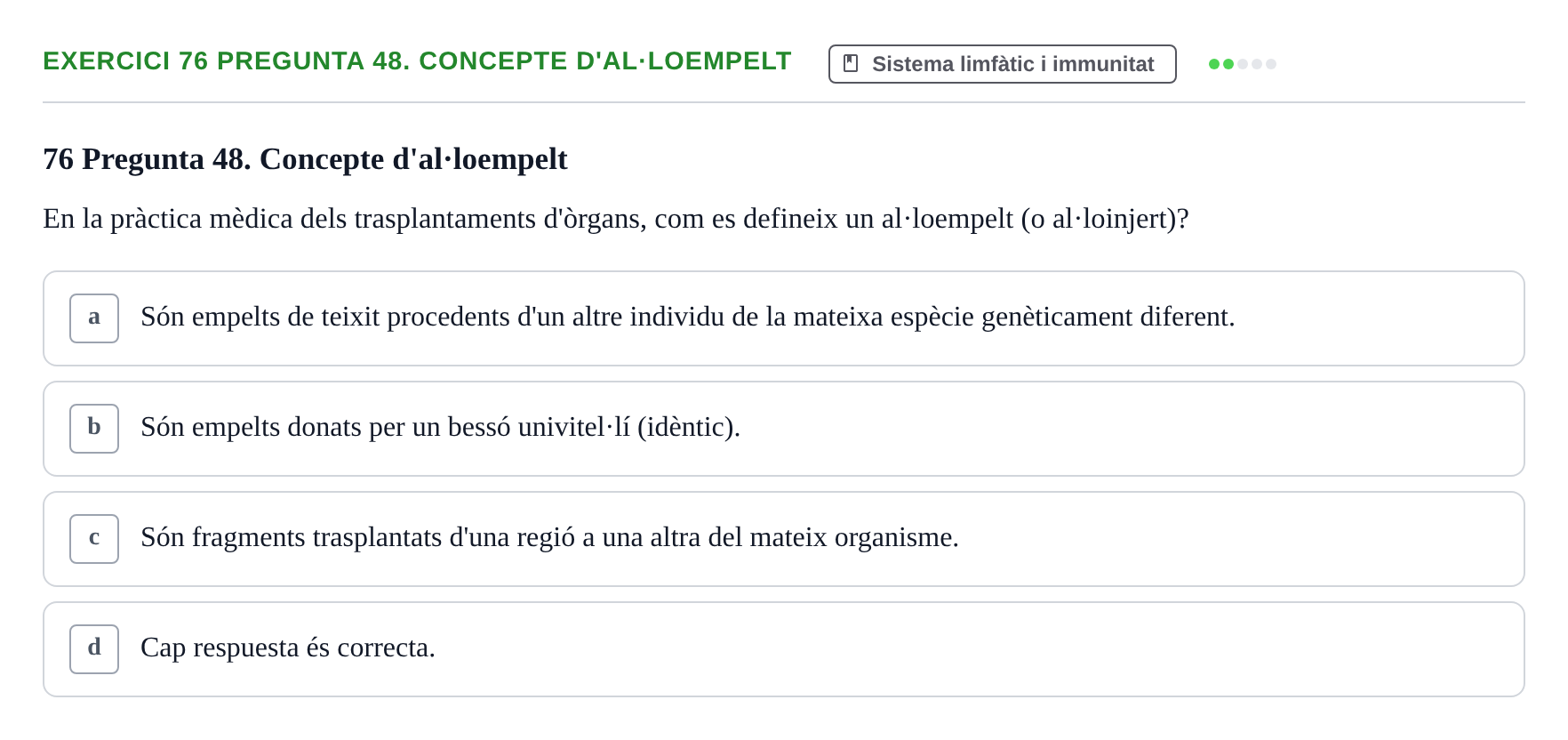 Enunciado: 76 Pregunta 48. Concepte d'al·loempelt