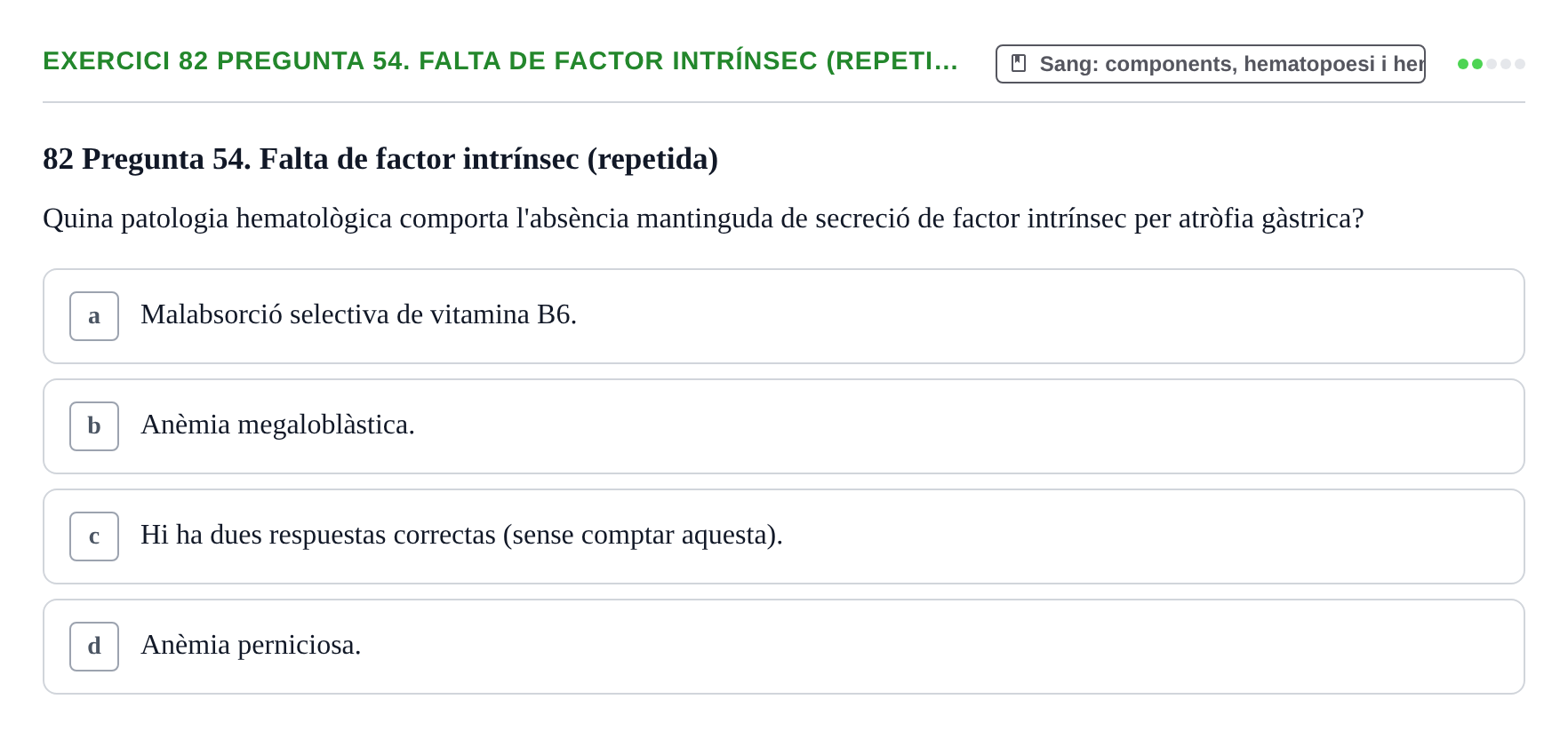 Enunciado: 82 Pregunta 54. Falta de factor intrínsec (repeti…