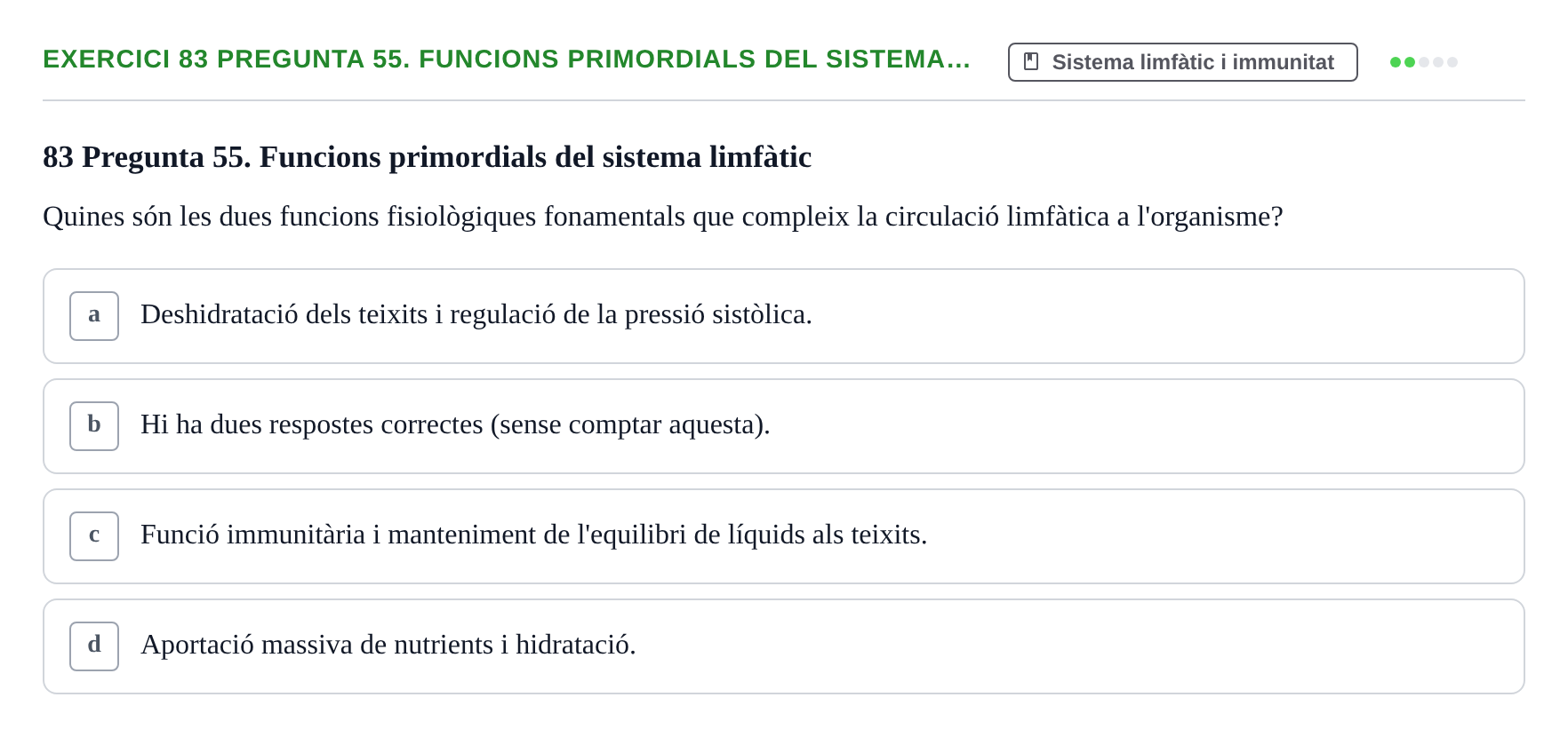 Enunciado: 83 Pregunta 55. Funcions primordials del sistema…