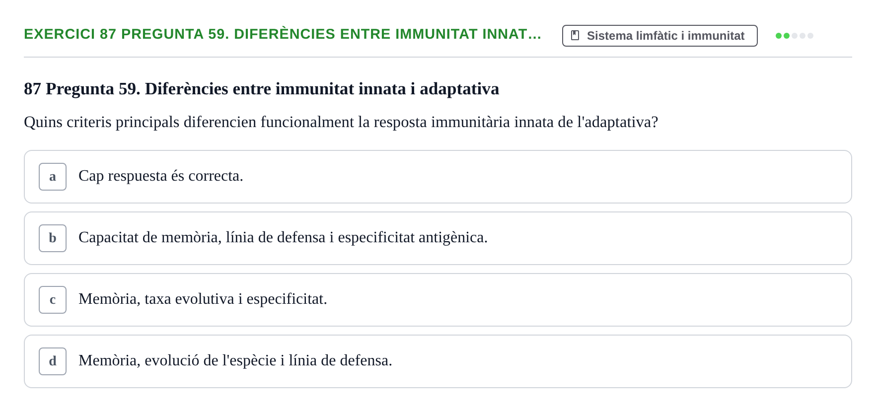 Enunciado: 87 Pregunta 59. Diferències entre immunitat innat…