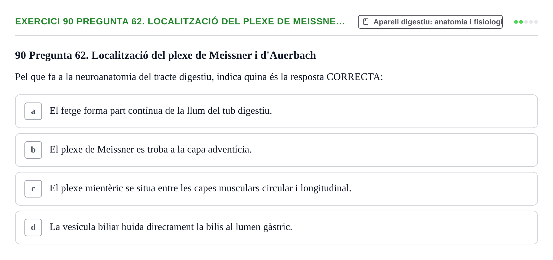 Enunciado: 90 Pregunta 62. Localització del plexe de Meissne…