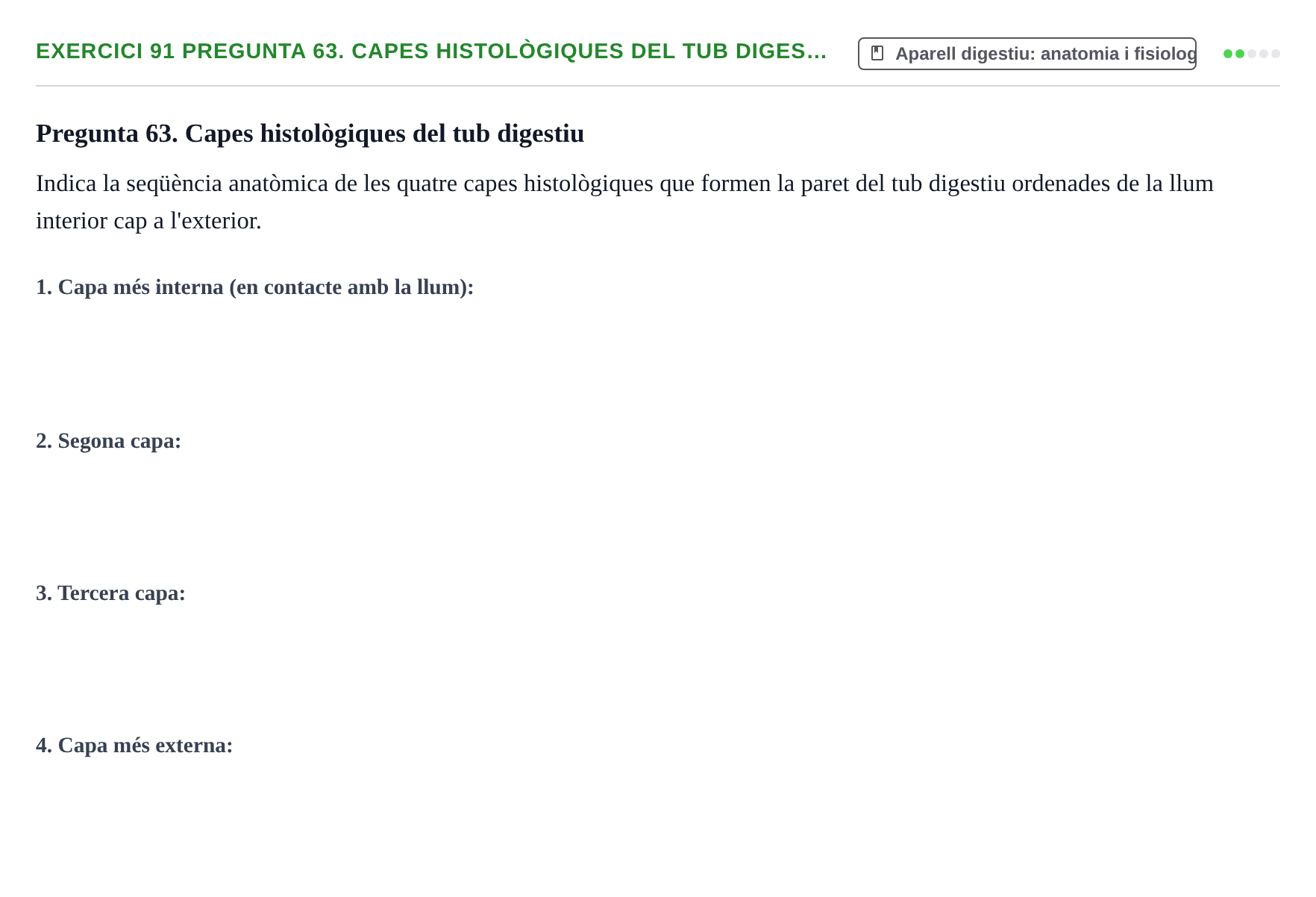 Enunciado: 91 Pregunta 63. Capes histològiques del tub diges…