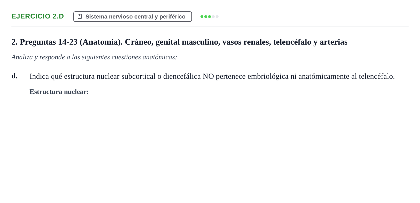 Enunciado: 2.d - Sistema nervioso central y periférico