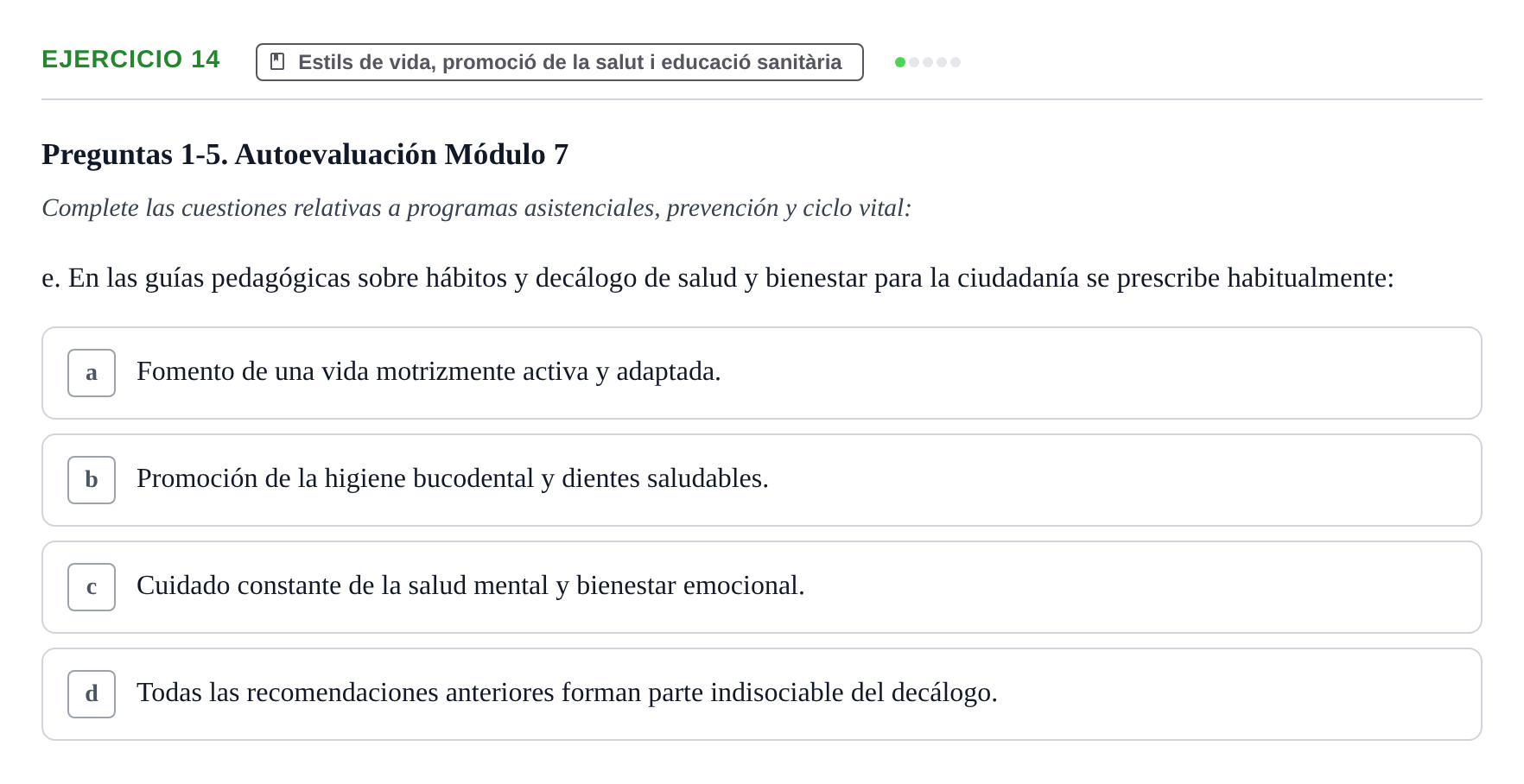 Enunciado: 14 - Estils de vida, promoció de la salut i educa…
