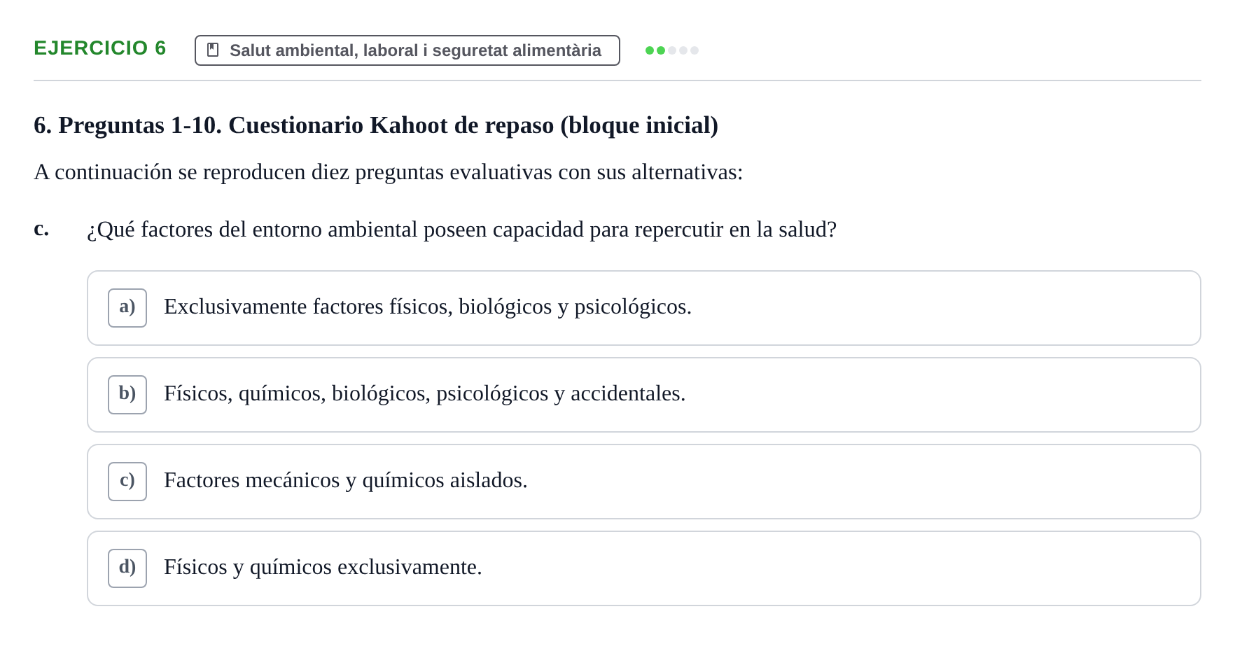 Enunciado: 6 - Salut ambiental, laboral i seguretat alimentà…