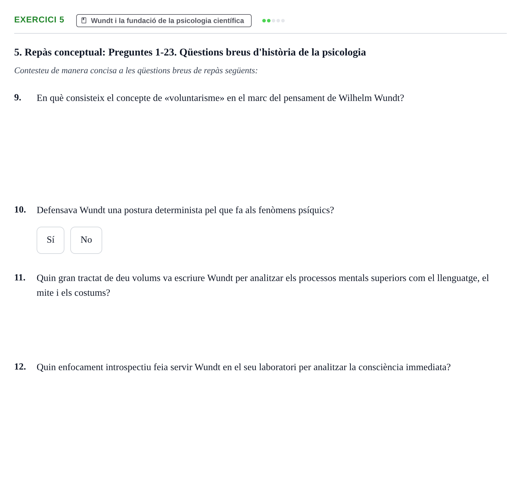 Enunciado: 5 - Wundt i la fundació de la psicologia científi…