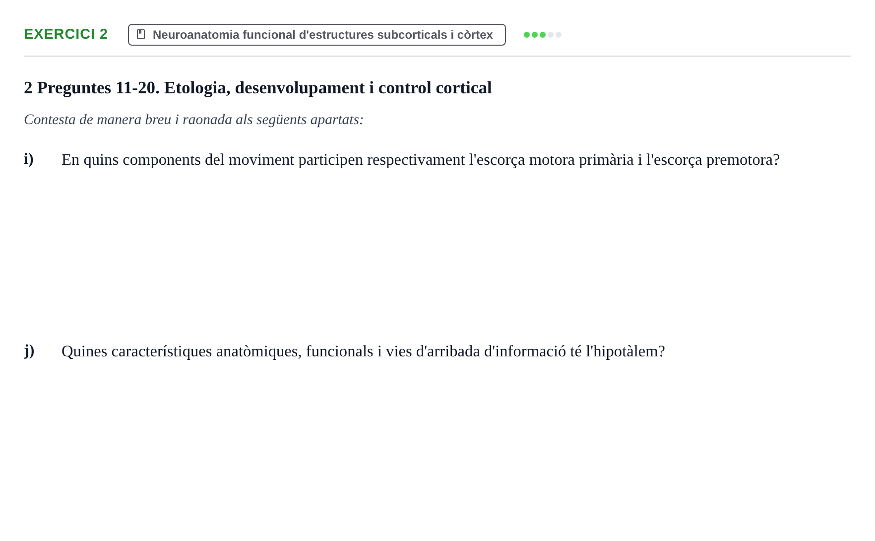 Enunciado: 2 - Neuroanatomia funcional d'estructures subcort…