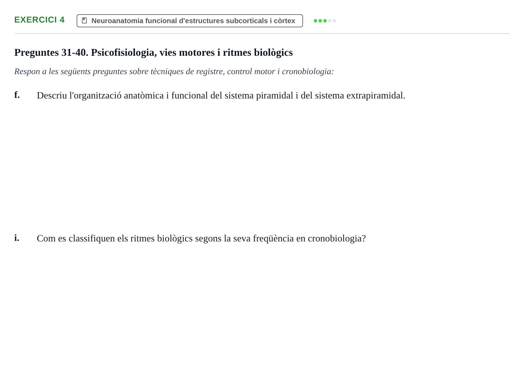 Enunciado: 4 - Neuroanatomia funcional d'estructures subcort…
