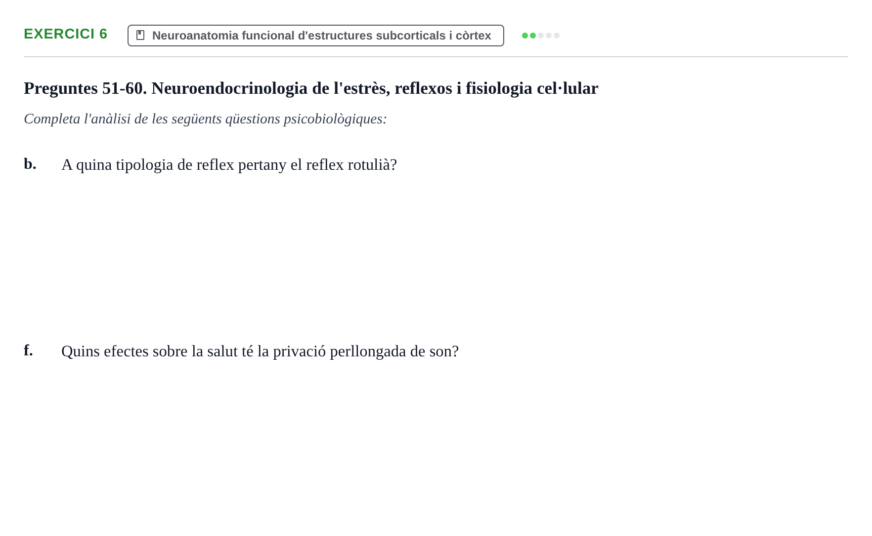 Enunciado: 6 - Neuroanatomia funcional d'estructures subcort…
