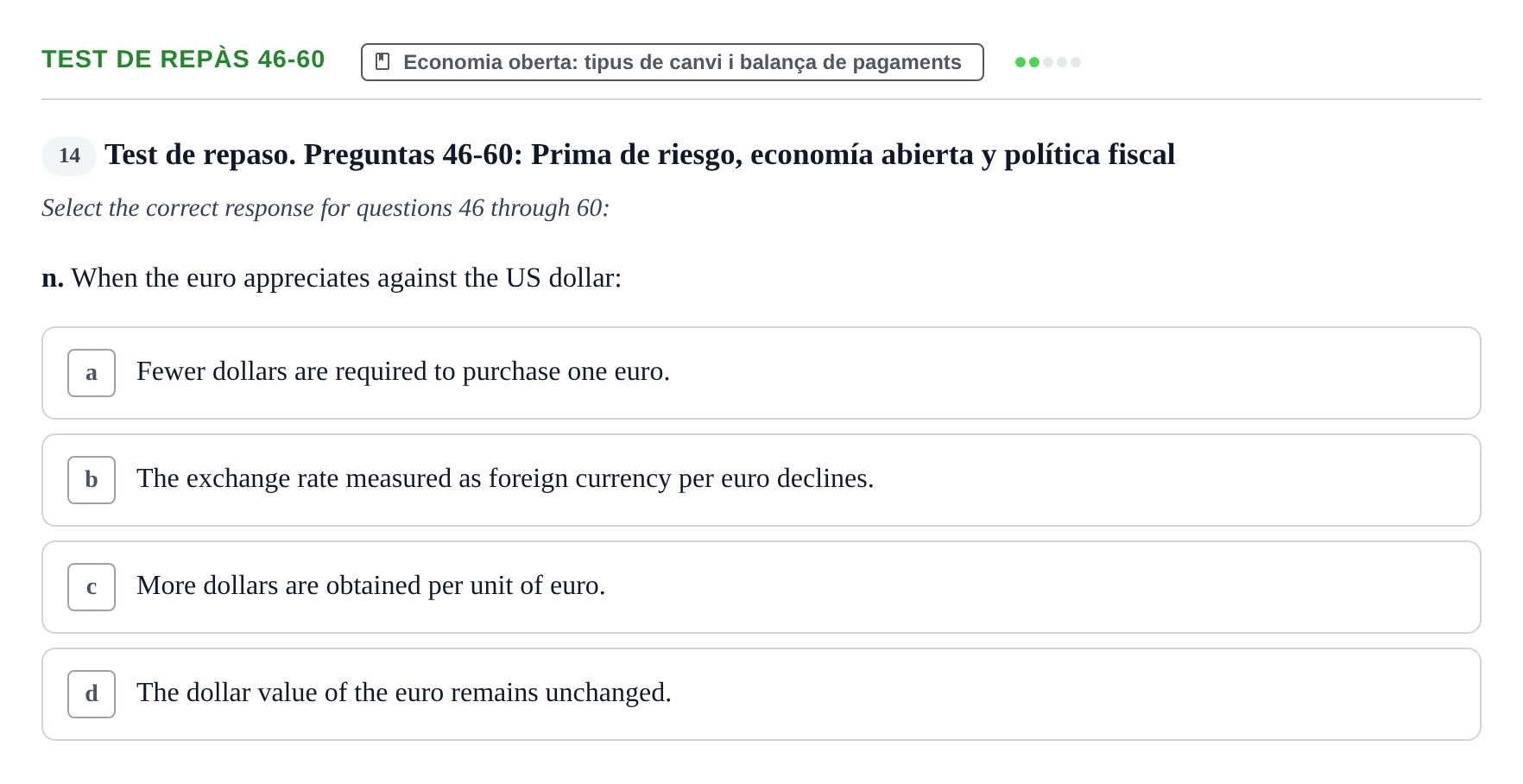 Enunciado: Test de repàs 46-60 - Economia oberta: tipus de c…