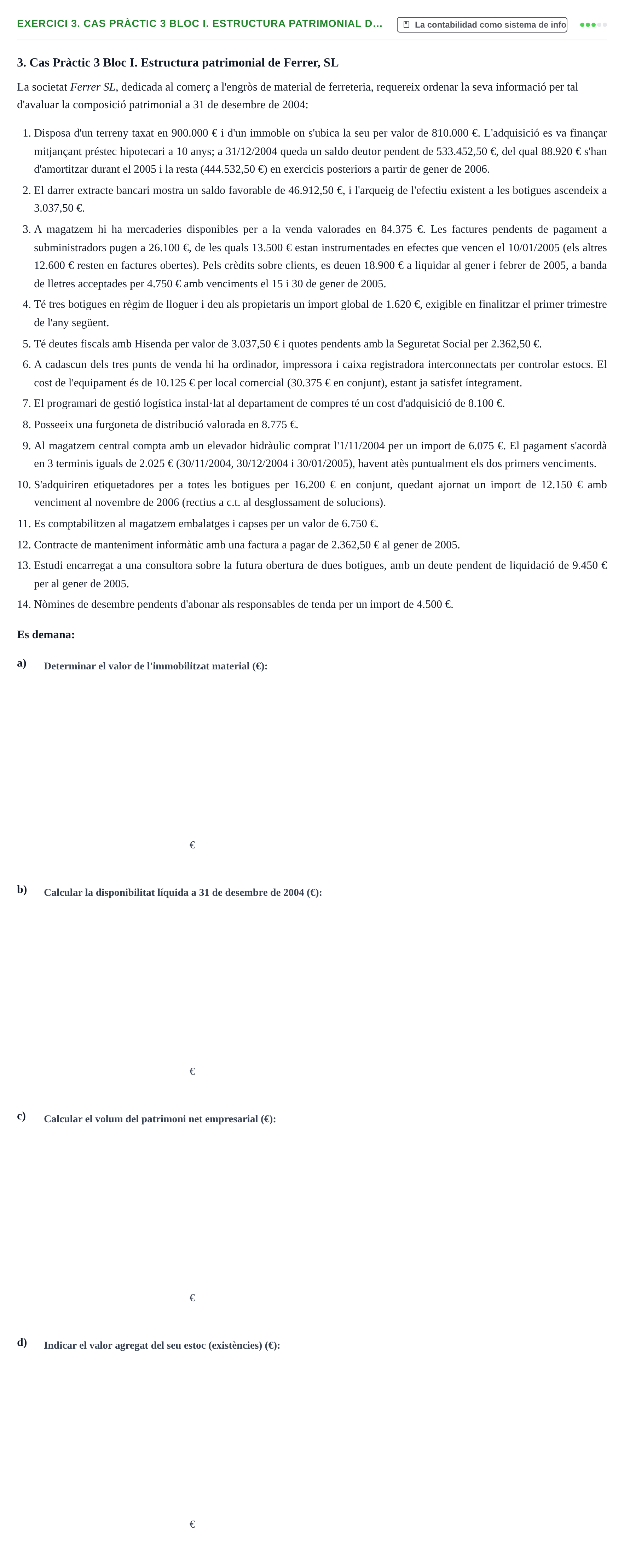 Enunciado: 3. Cas Pràctic 3 Bloc I. Estructura patrimonial d…