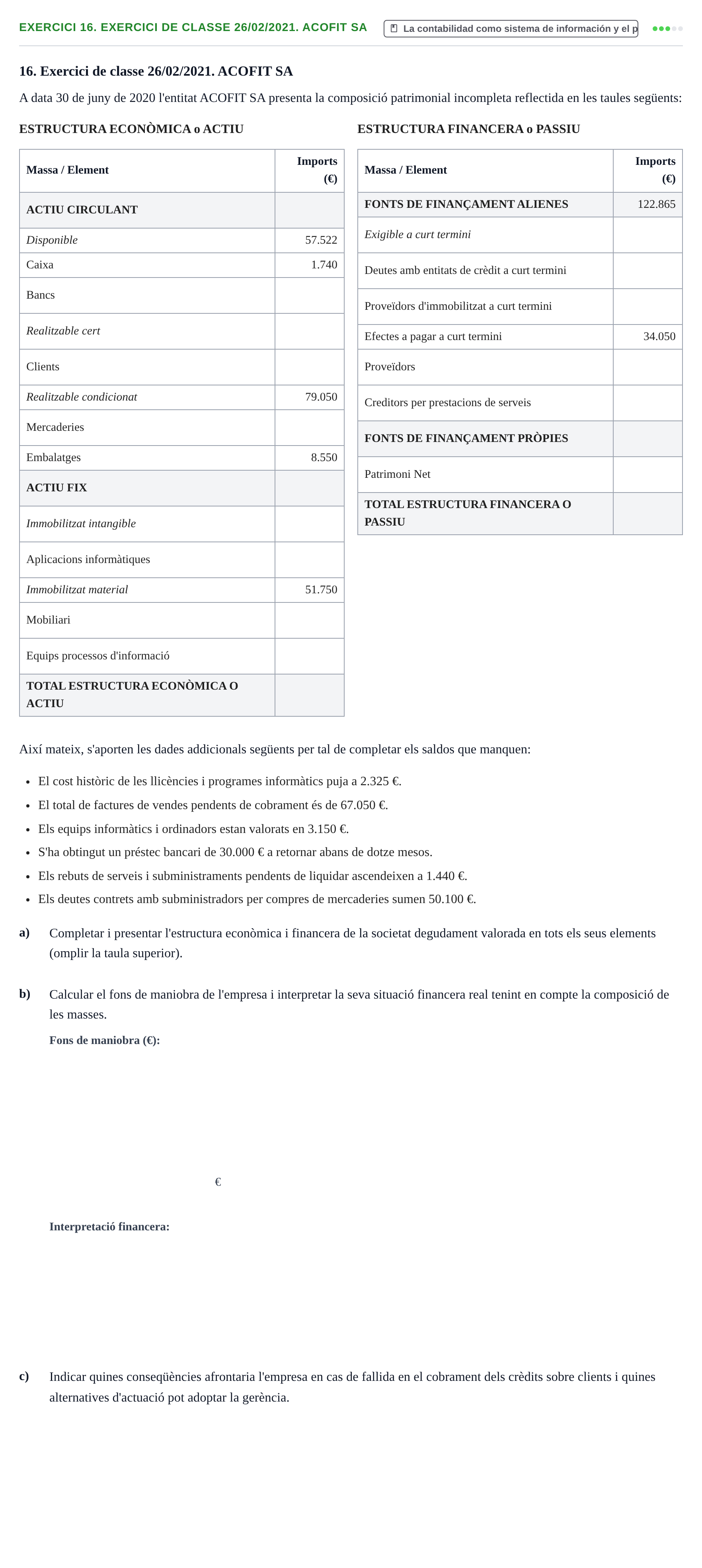 Enunciado: 16. Exercici de classe 26/02/2021. ACOFIT SA