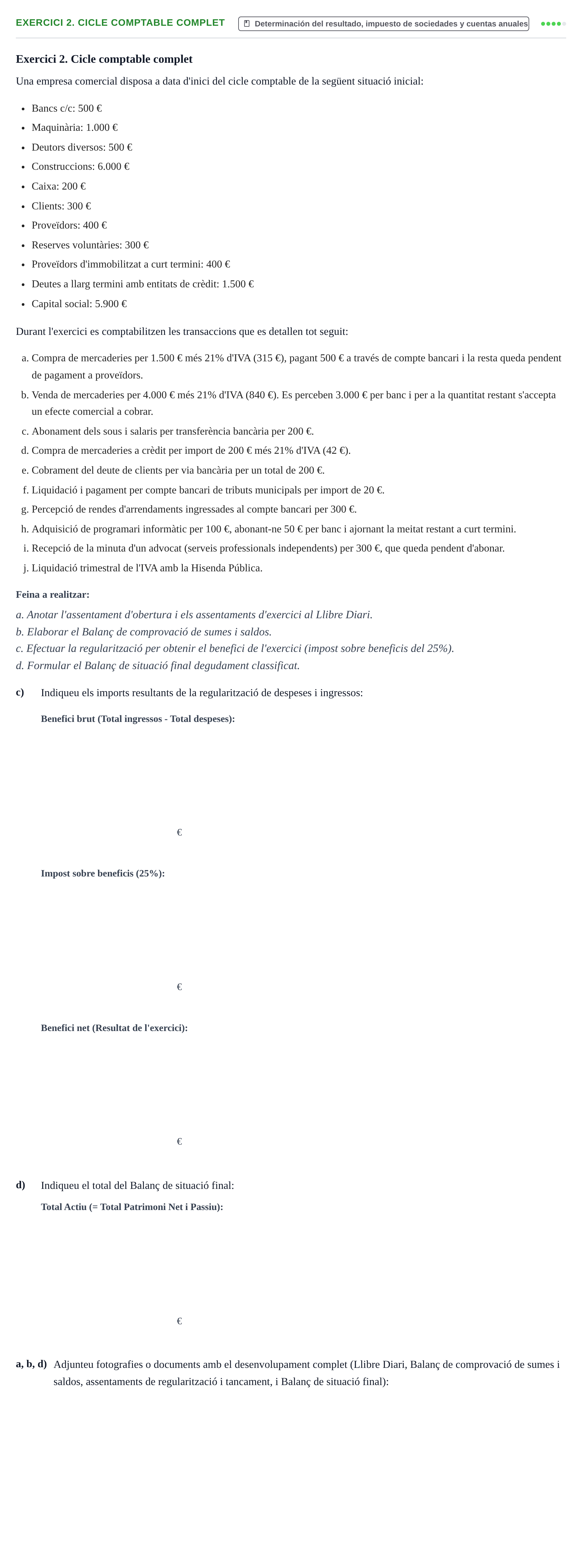 Enunciado: Exercici 2. Cicle comptable complet