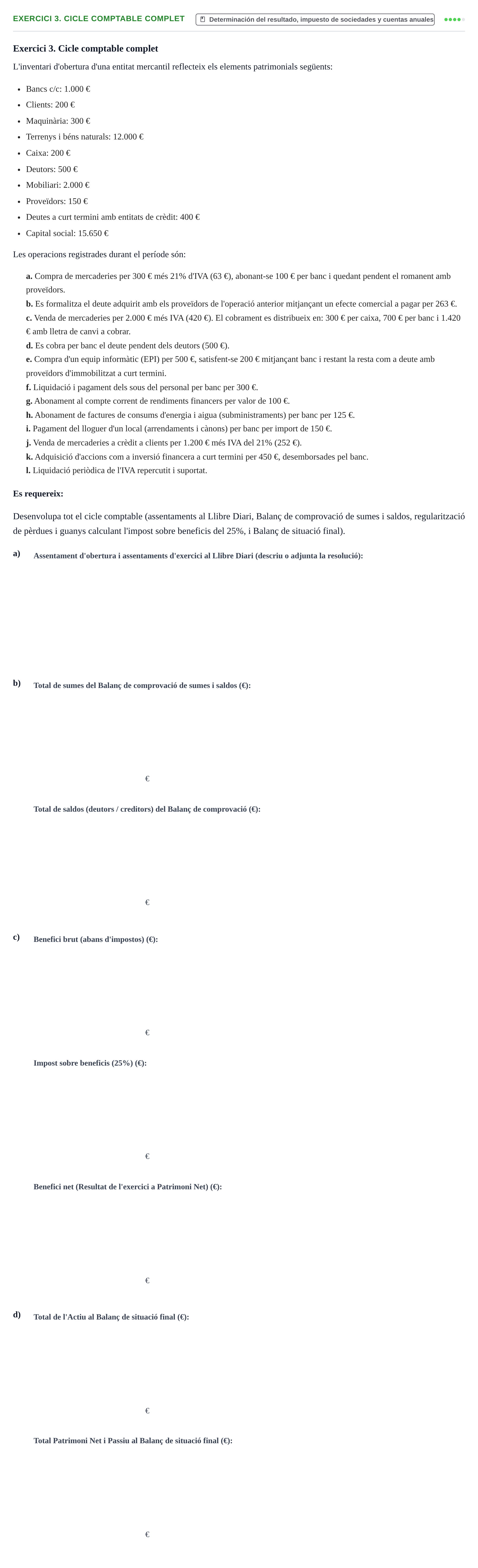 Enunciado: Exercici 3. Cicle comptable complet