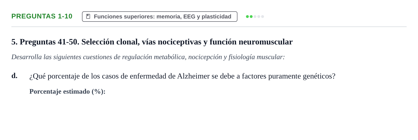 Enunciado: Preguntas 1-10 - Funciones superiores: memoria, E…