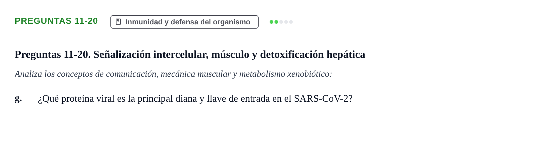 Enunciado: Preguntas 11-20 - Inmunidad y defensa del organis…