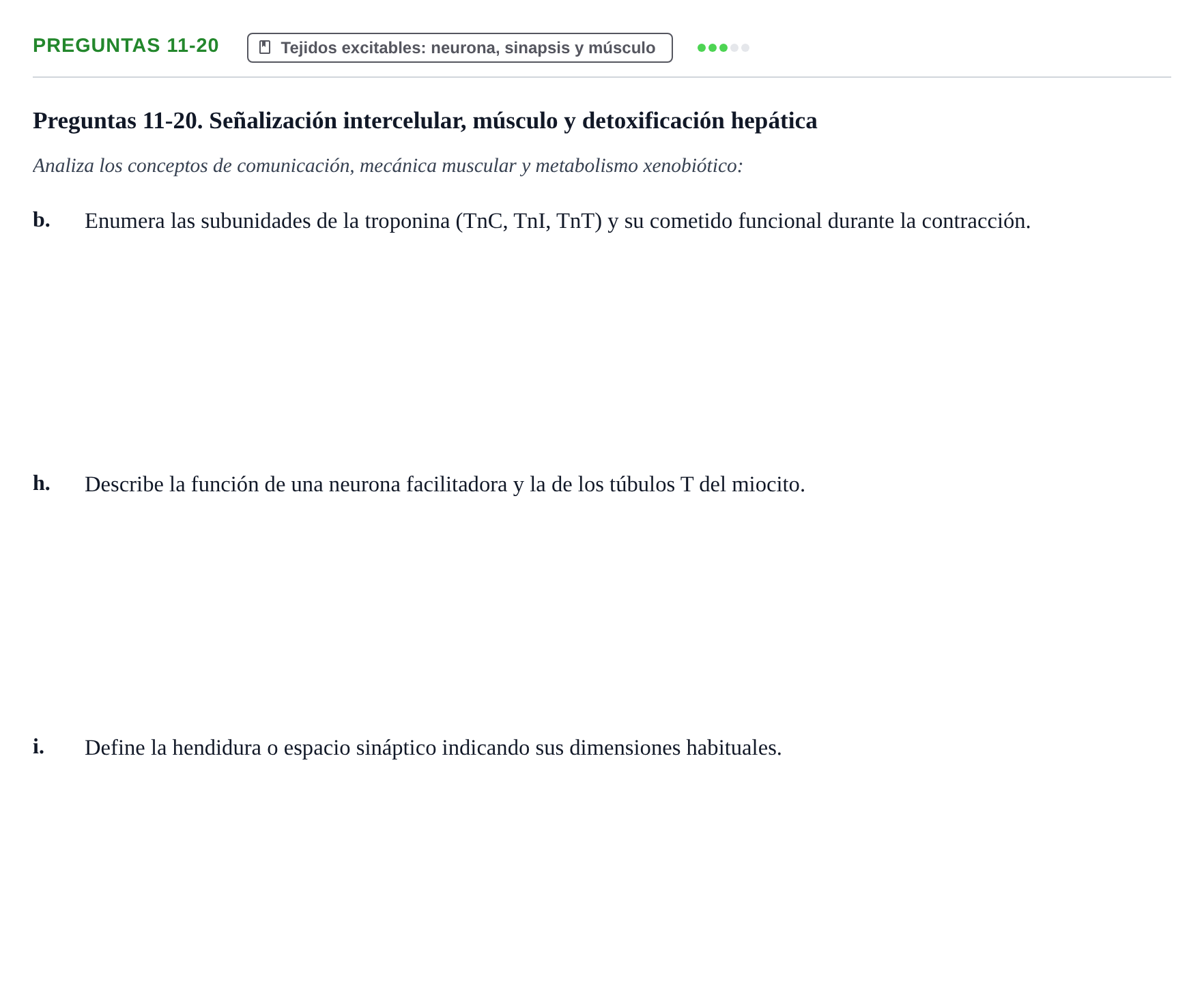 Enunciado: Preguntas 11-20 - Tejidos excitables: neurona, si…