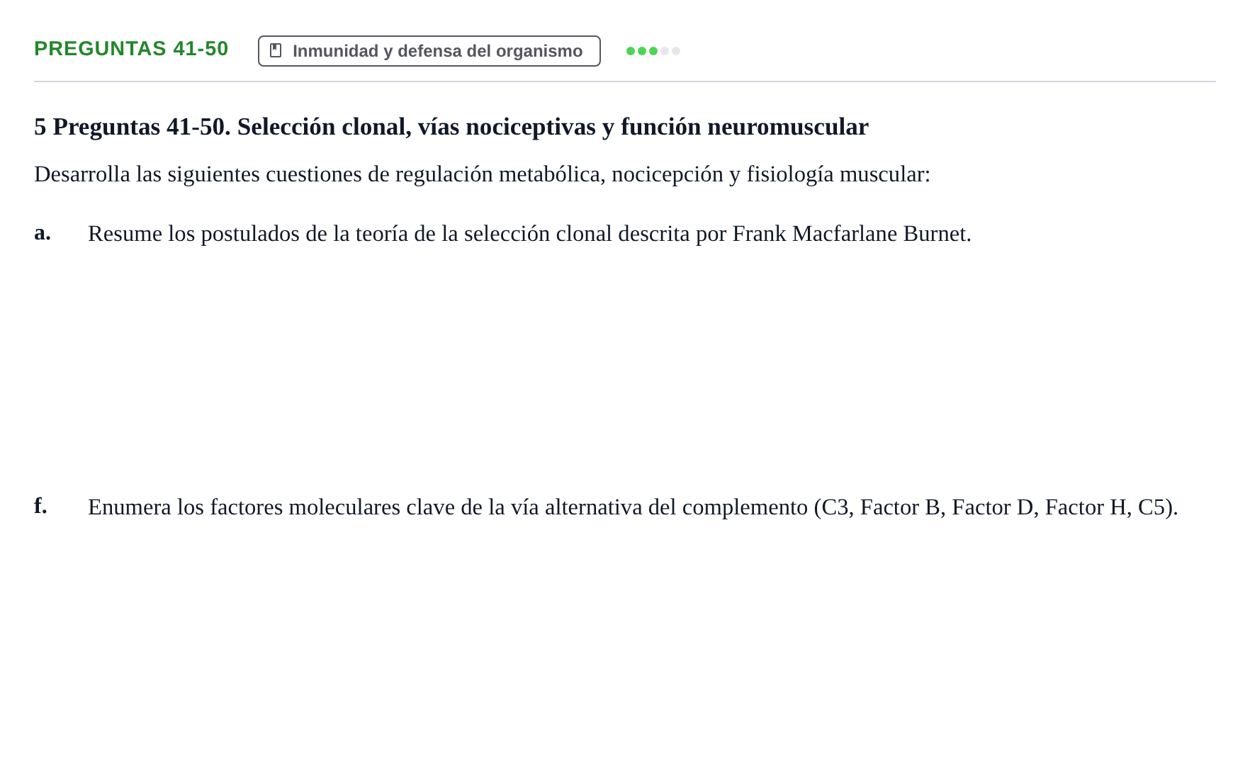 Enunciado: Preguntas 41-50 - Inmunidad y defensa del organis…