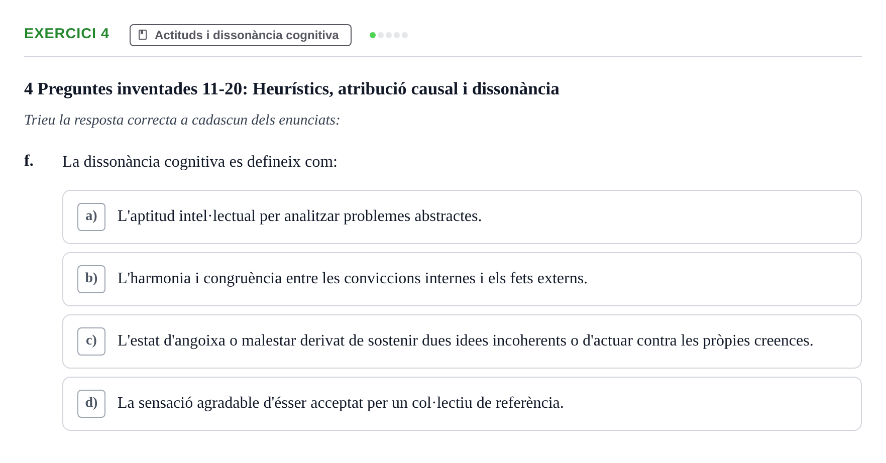 Enunciado: 4 - Actituds i dissonància cognitiva