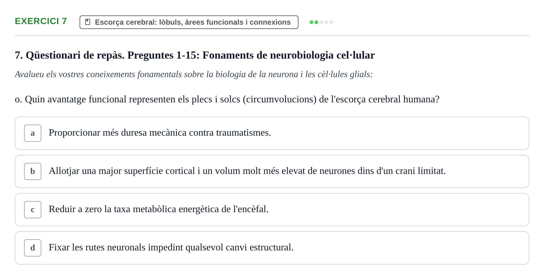 Enunciado: 7 - Escorça cerebral