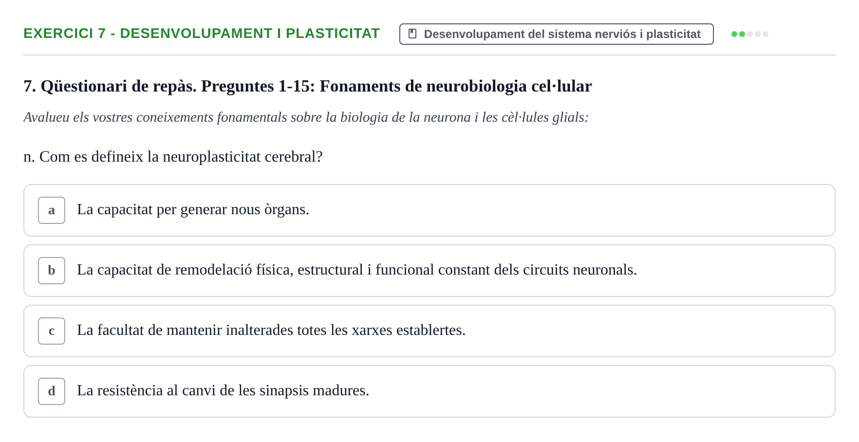 Enunciado: 7 - Desenvolupament i plasticitat