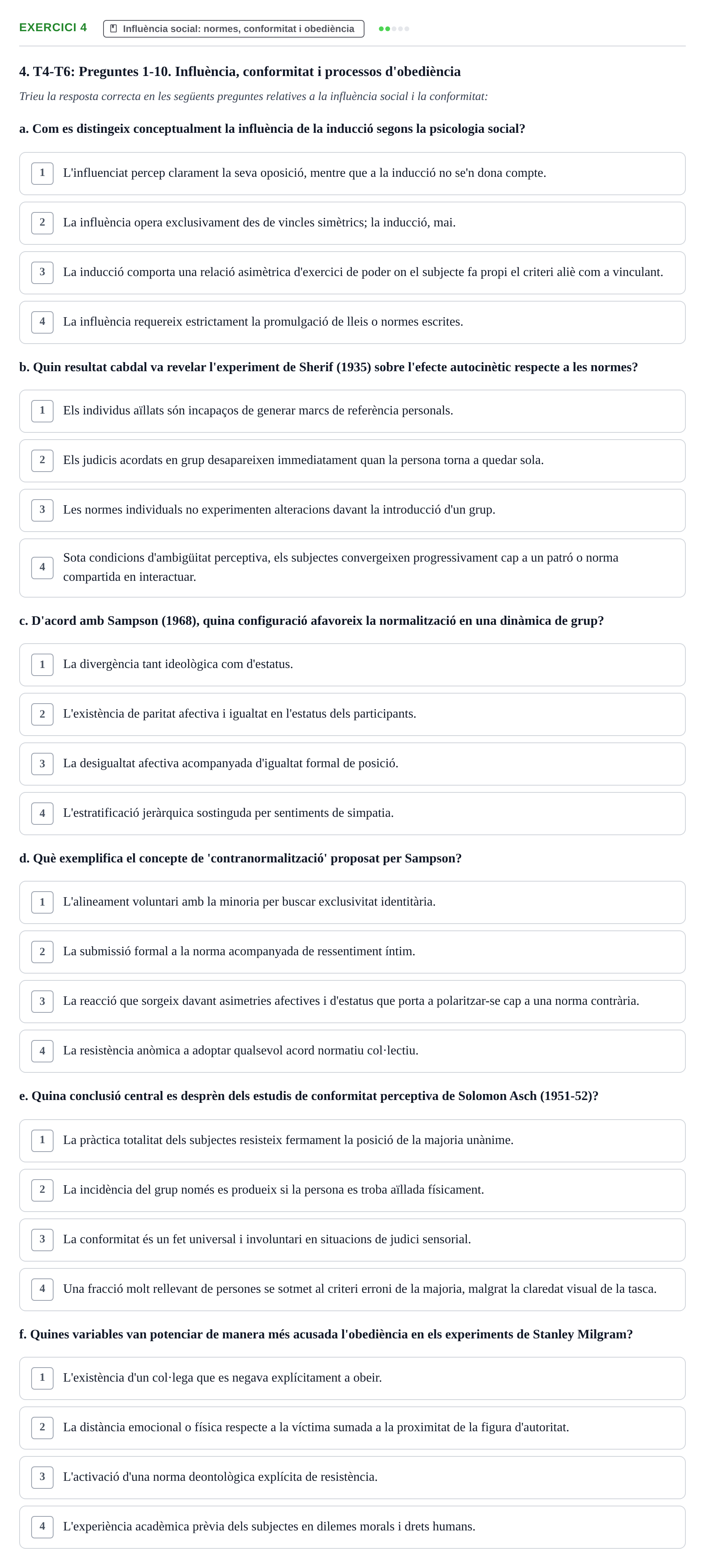 Enunciado: 4 - Influència social: normes, conformitat i obed…