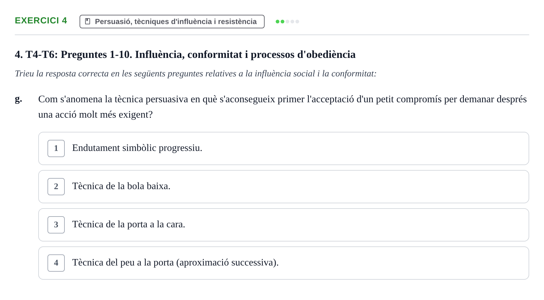 Enunciado: 4 - Persuasió, tècniques d'influència i resistènc…