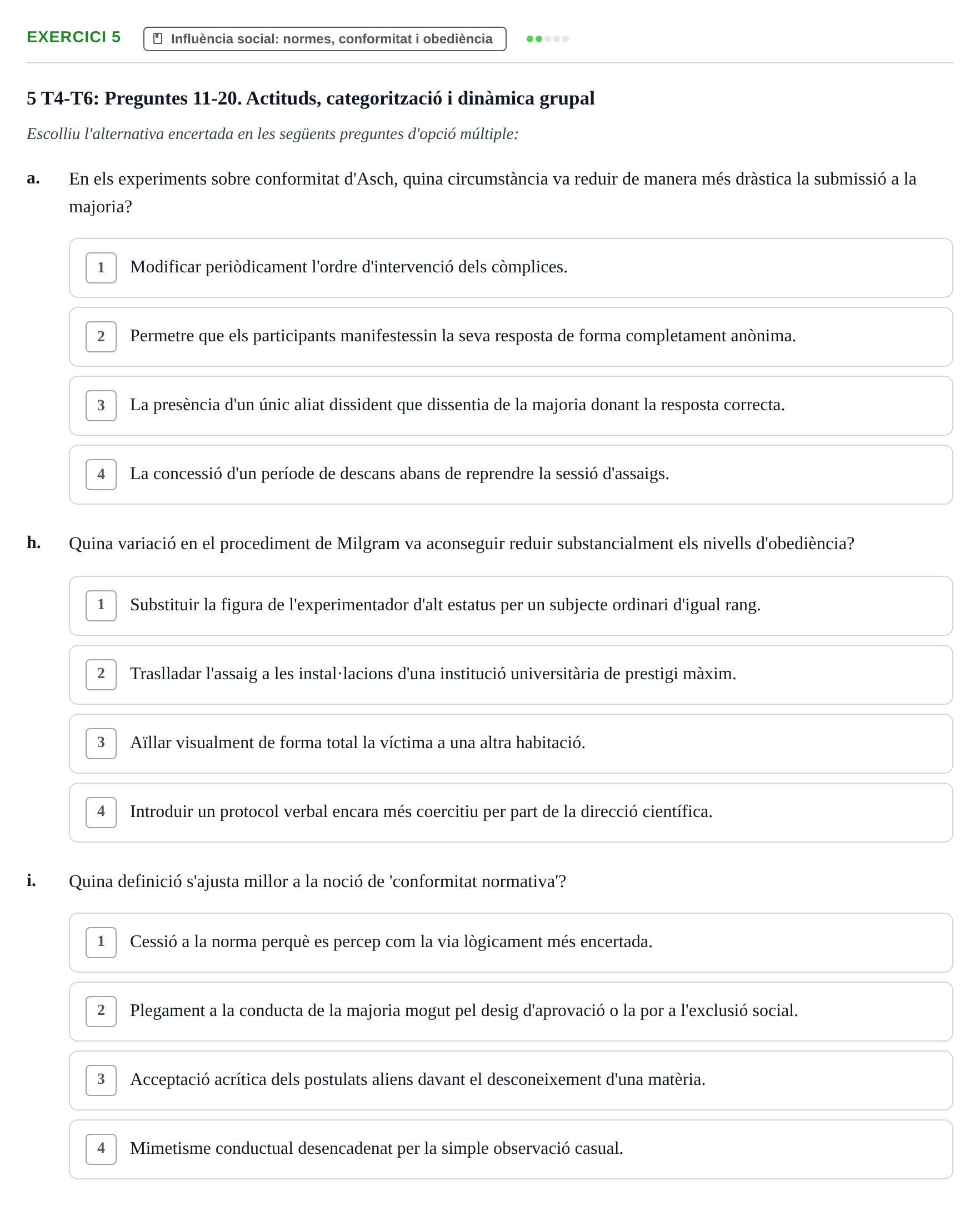 Enunciado: 5 - Influència social: normes, conformitat i obed…