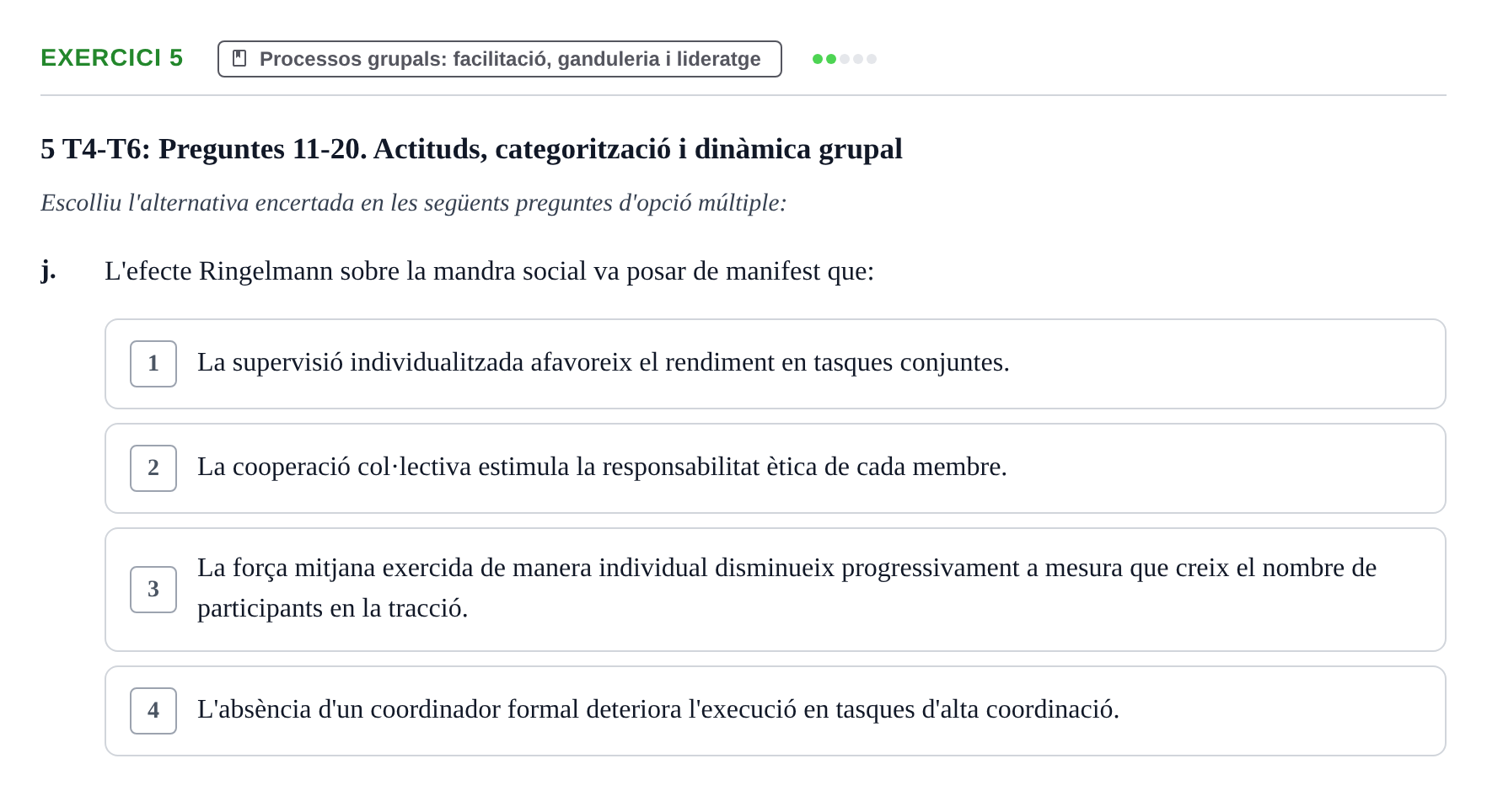 Enunciado: 5 - Processos grupals: facilitació, ganduleria i…