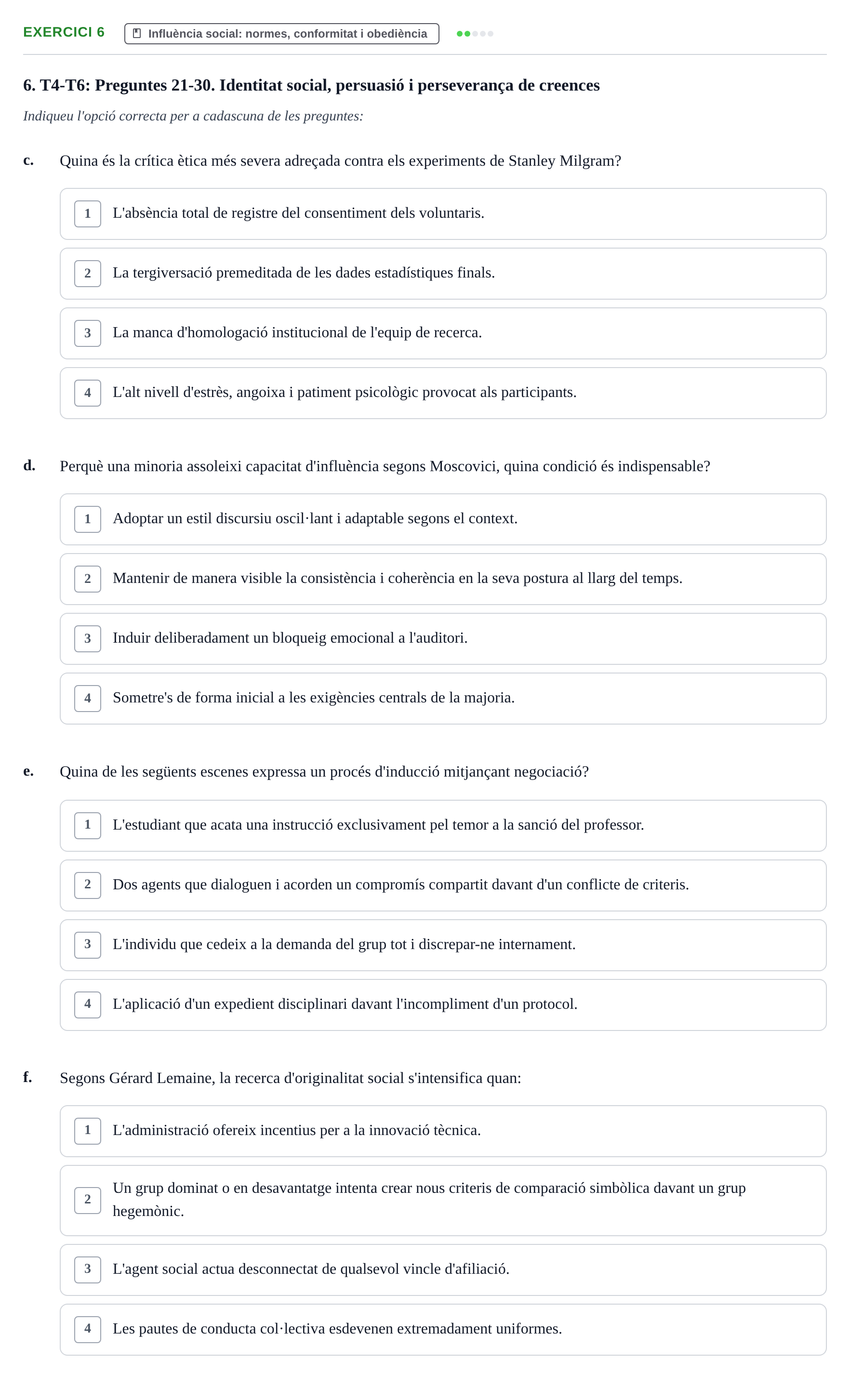 Enunciado: 6 - Influència social: normes, conformitat i obed…