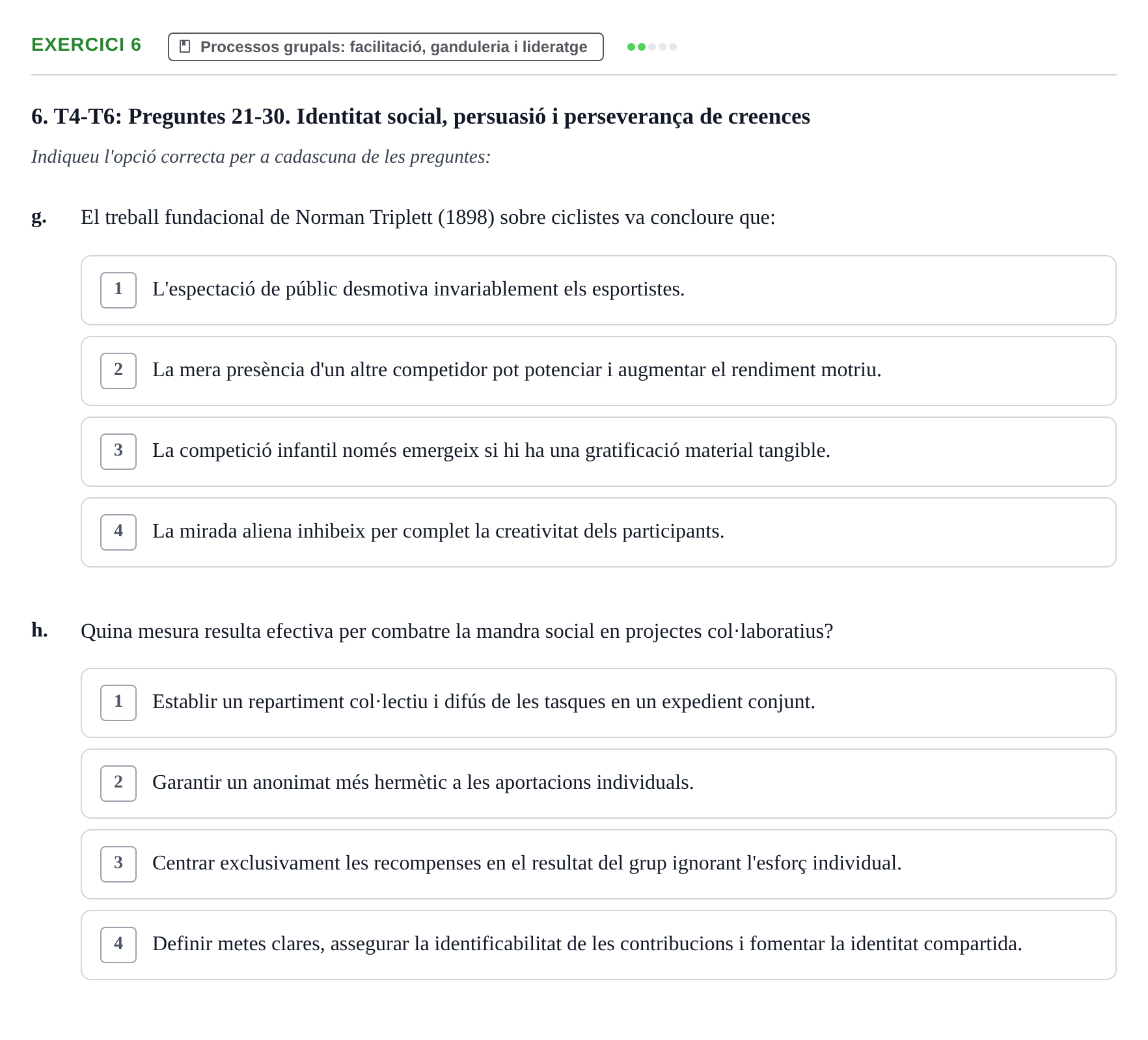 Enunciado: 6 - Processos grupals: facilitació, ganduleria i…