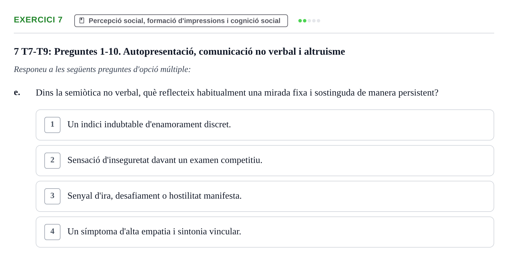 Enunciado: 7 - Percepció social, formació d'impressions i co…