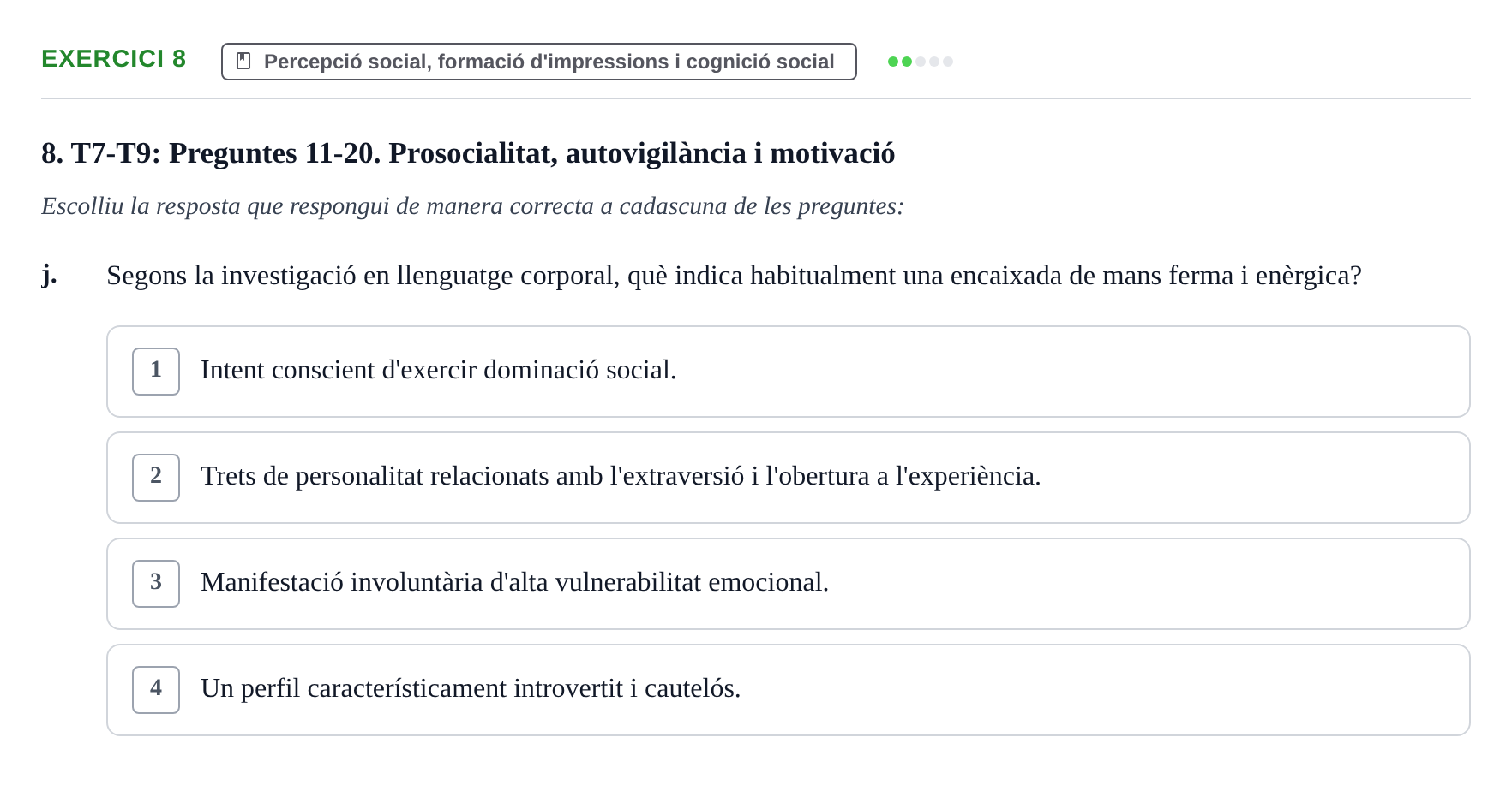 Enunciado: 8 - Percepció social, formació d'impressions i co…