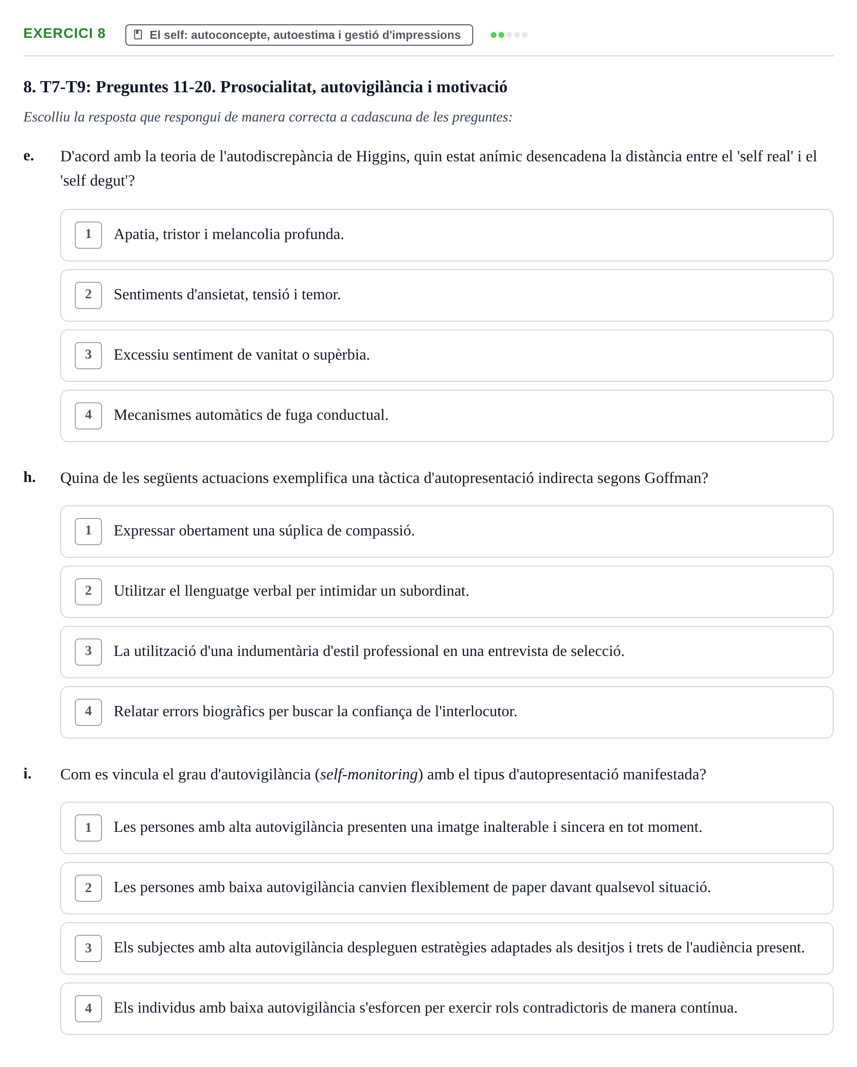 Enunciado: 8 - El self: autoconcepte, autoestima i gestió d'…