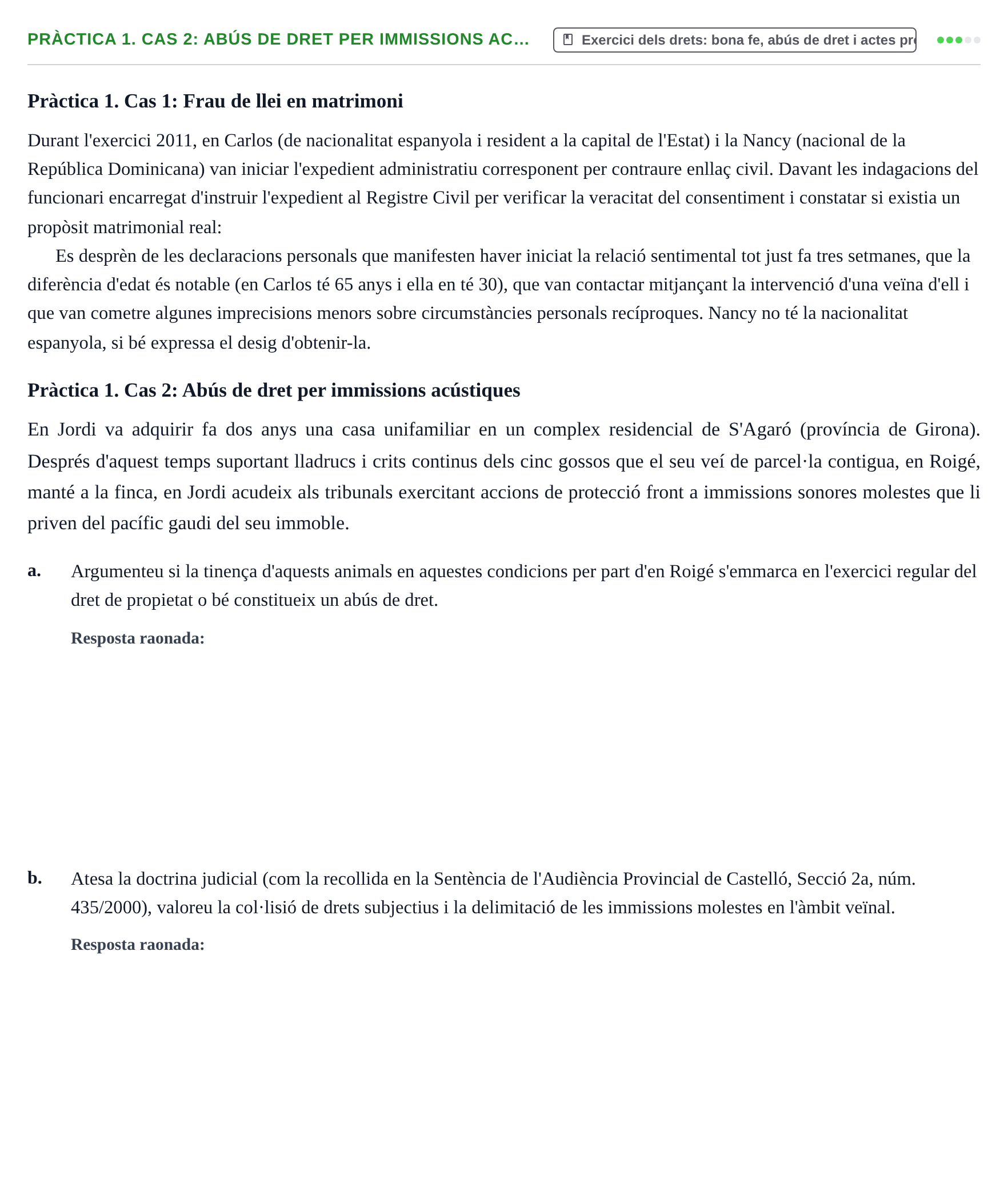 Enunciado: Pràctica 1. Cas 2: Abús de dret per immissions ac…